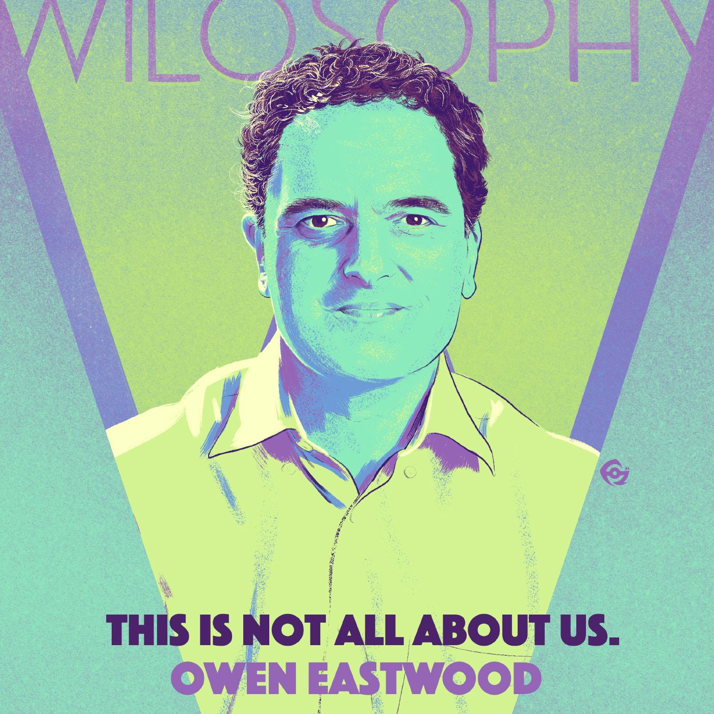 WILOSOPHY with Owen Eastwood - podcast episode cover