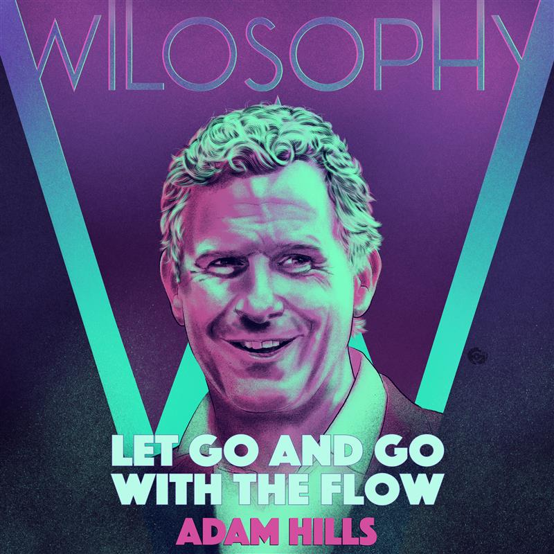 WILOSOPHY with Adam Hills - podcast episode cover