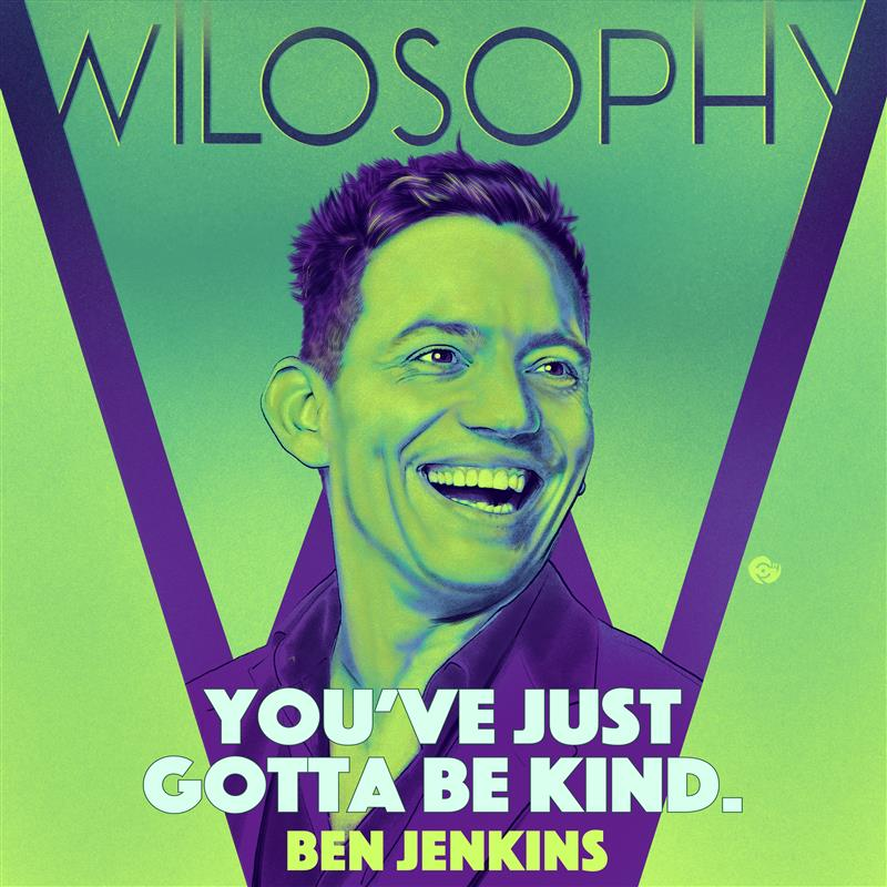 WILOSOPHY with Ben Jenkins