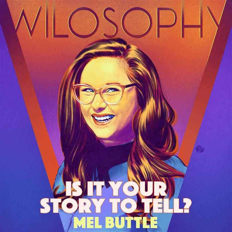 WILOSOPHY with Mel Buttle - podcast episode cover