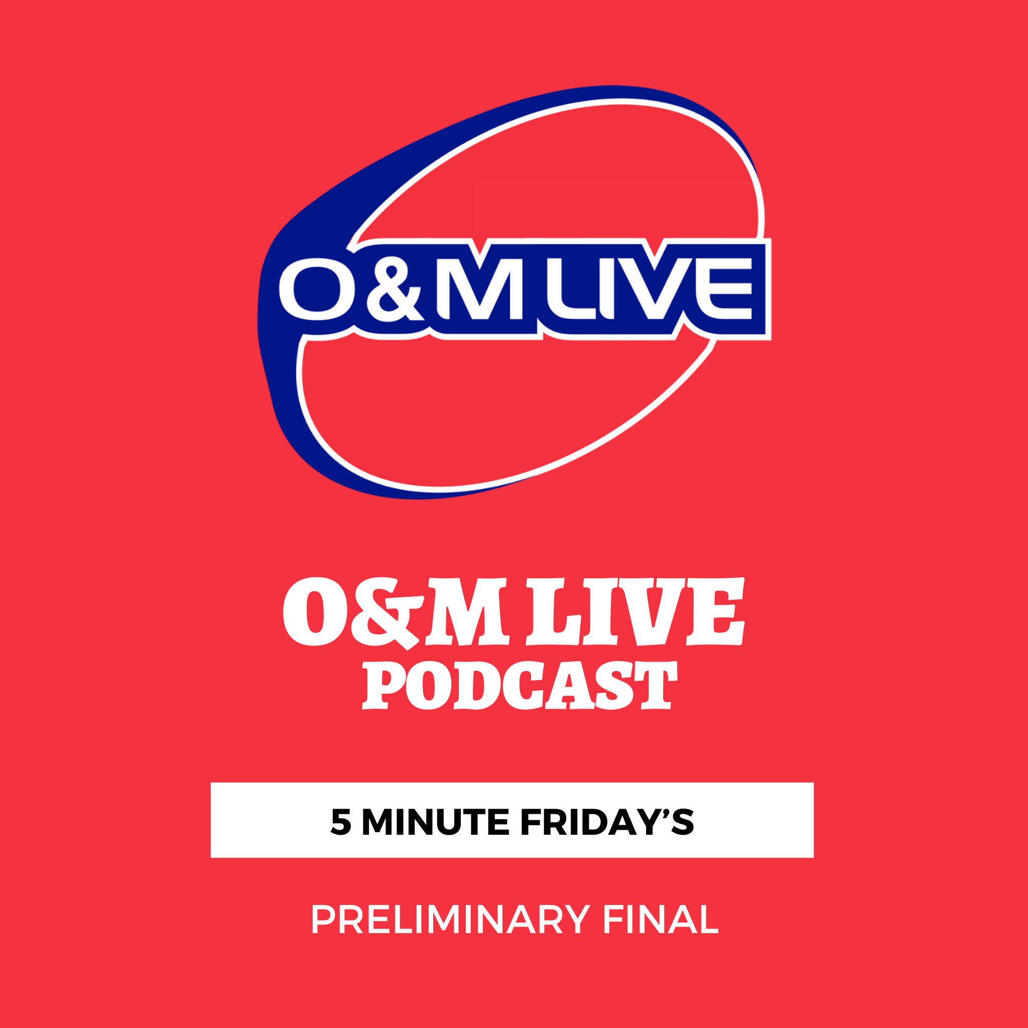 5 Minute Friday's - Preliminary Final