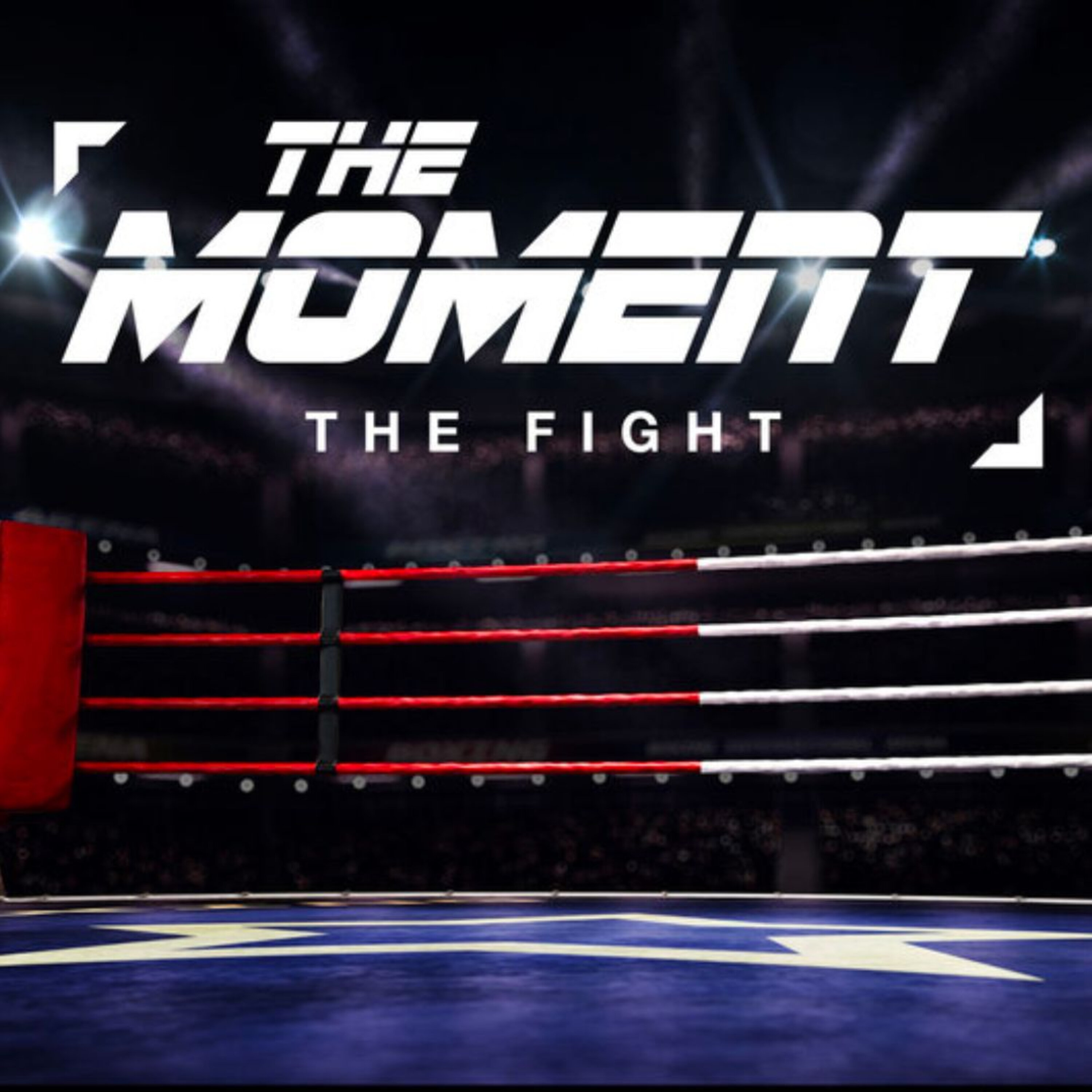 The Moment -  The Fight - Pt 1