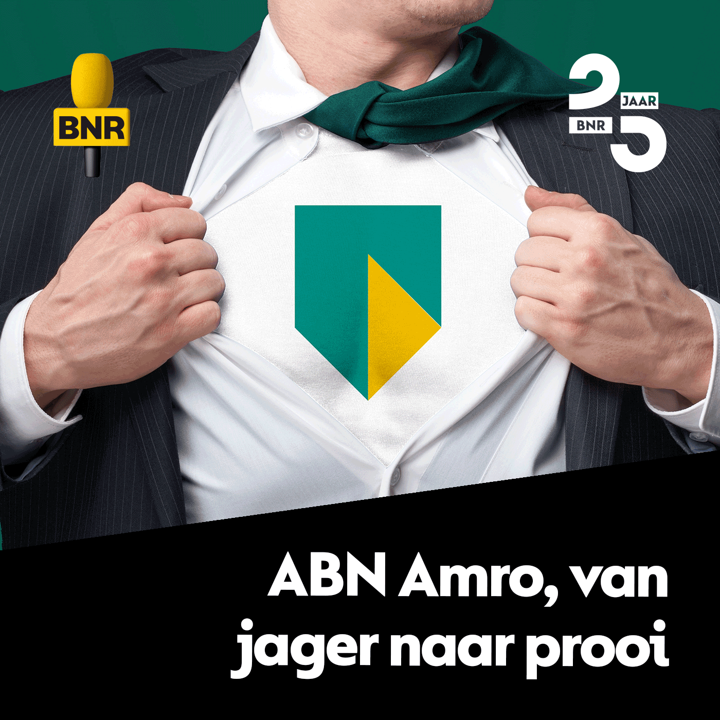 BNR 25 jaar | ABN AMRO : van jager naar prooi