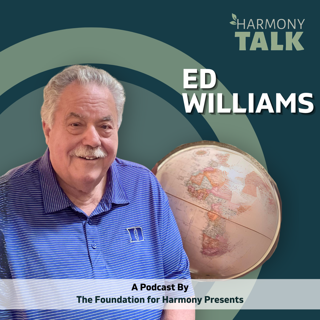Harmony TALK with Traveler/Lifelong Educator Professor Ed Williams
