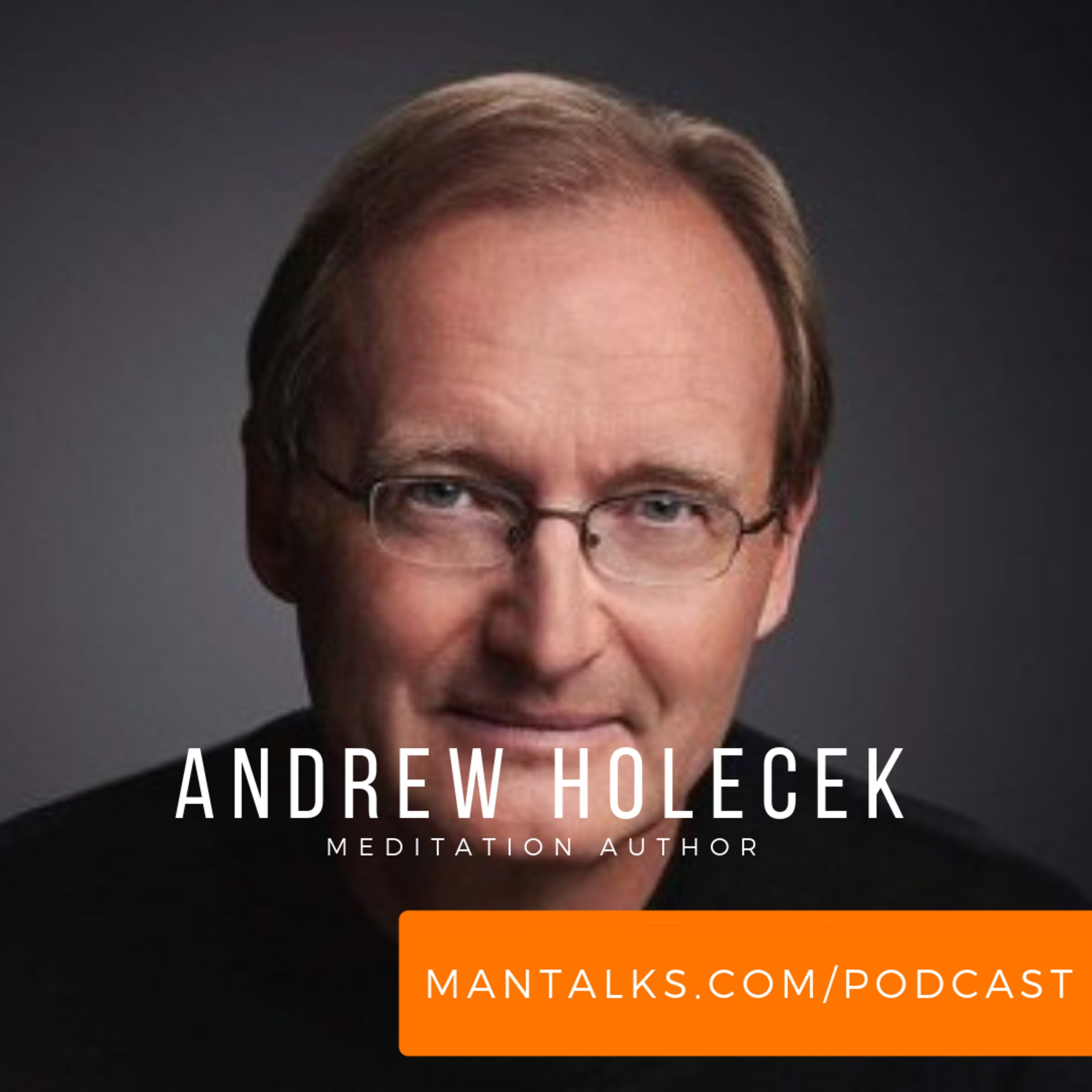 Andrew Holecek - The Three Steps To Meditation, Lucid Dreaming, And Everyday Mindfulness