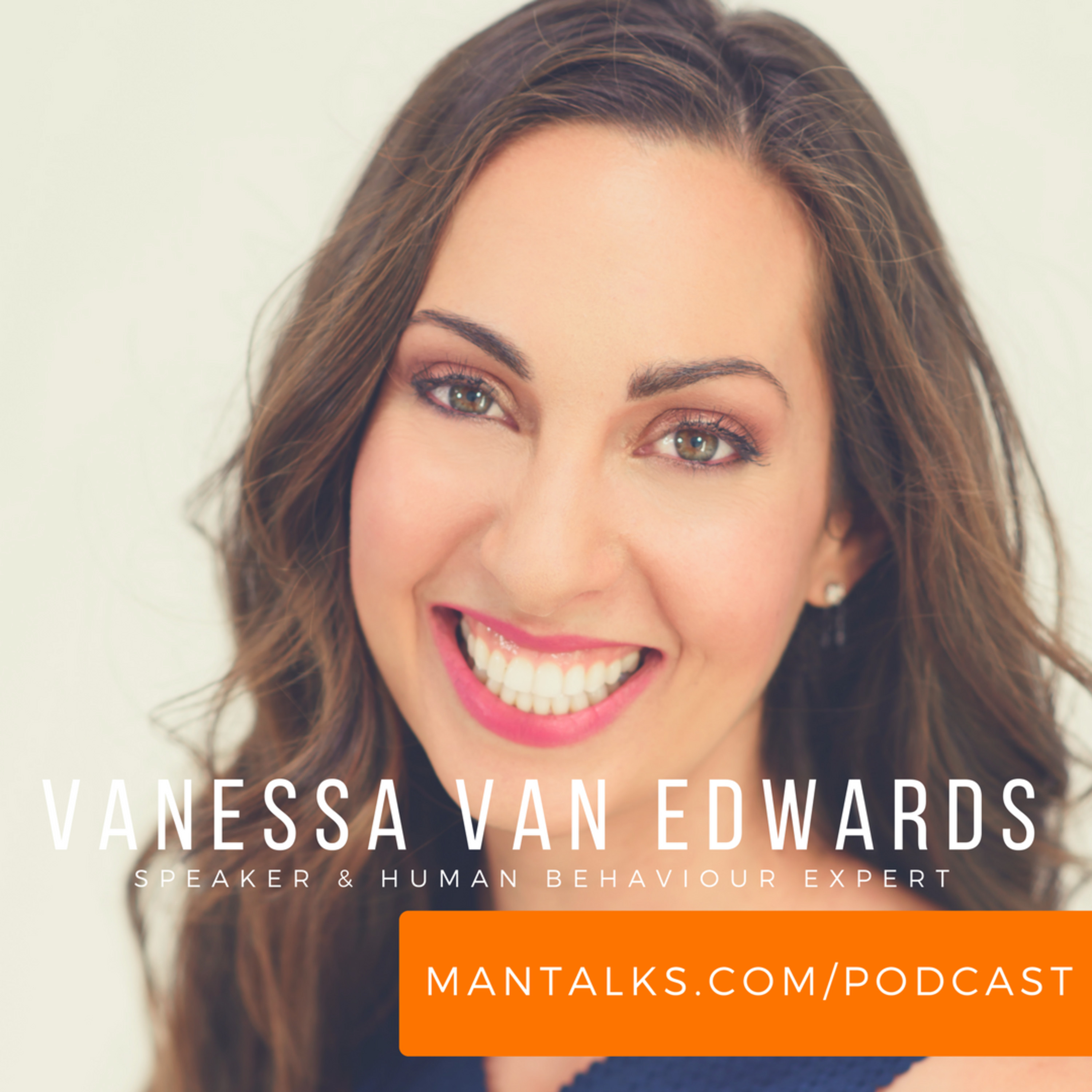 Vanessa Van Edwards - Science of Body Language and Learning How to Read People
