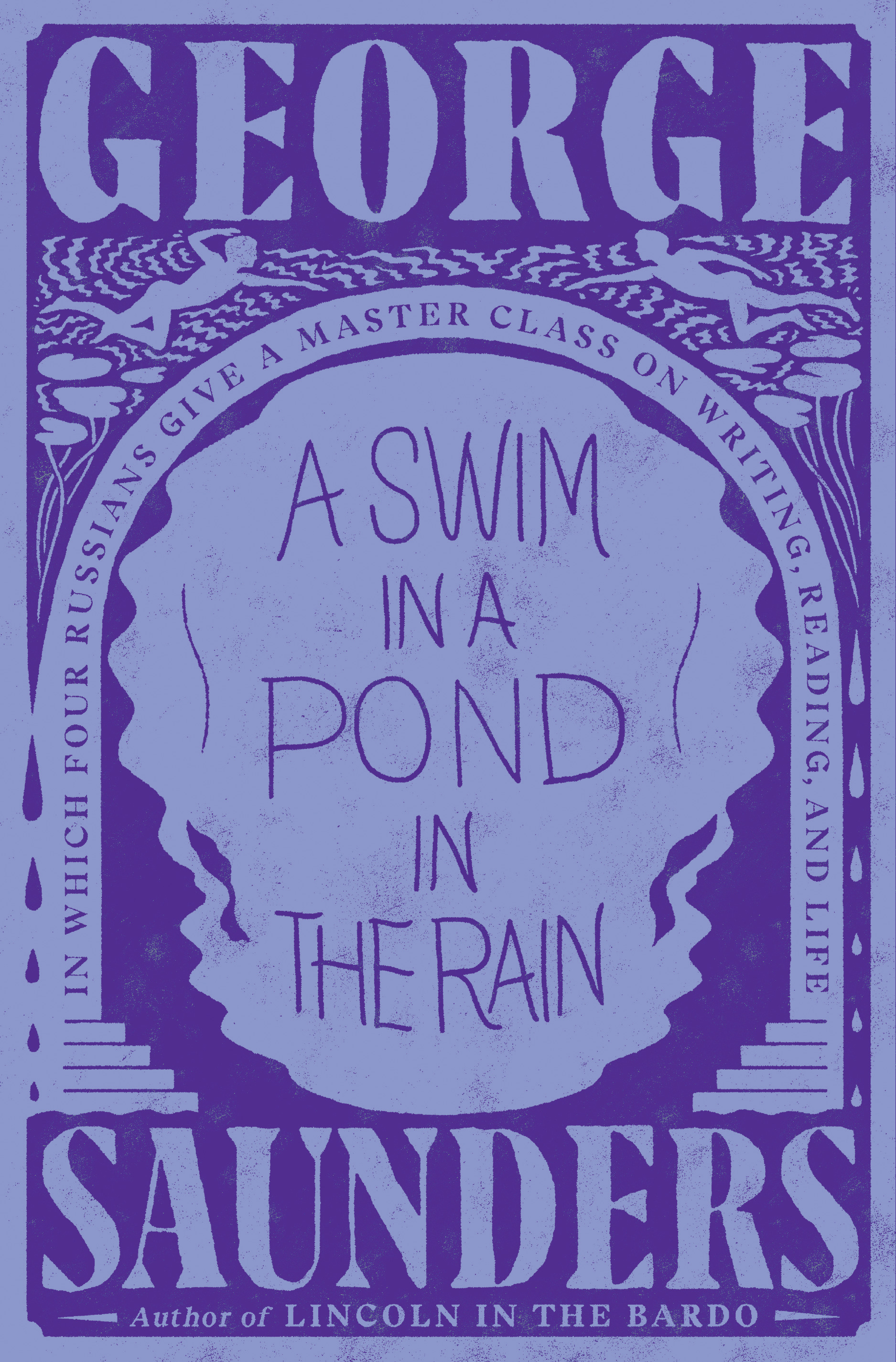 George Saunders' 'A Swim In A Pond': Lessons in Literature & Life