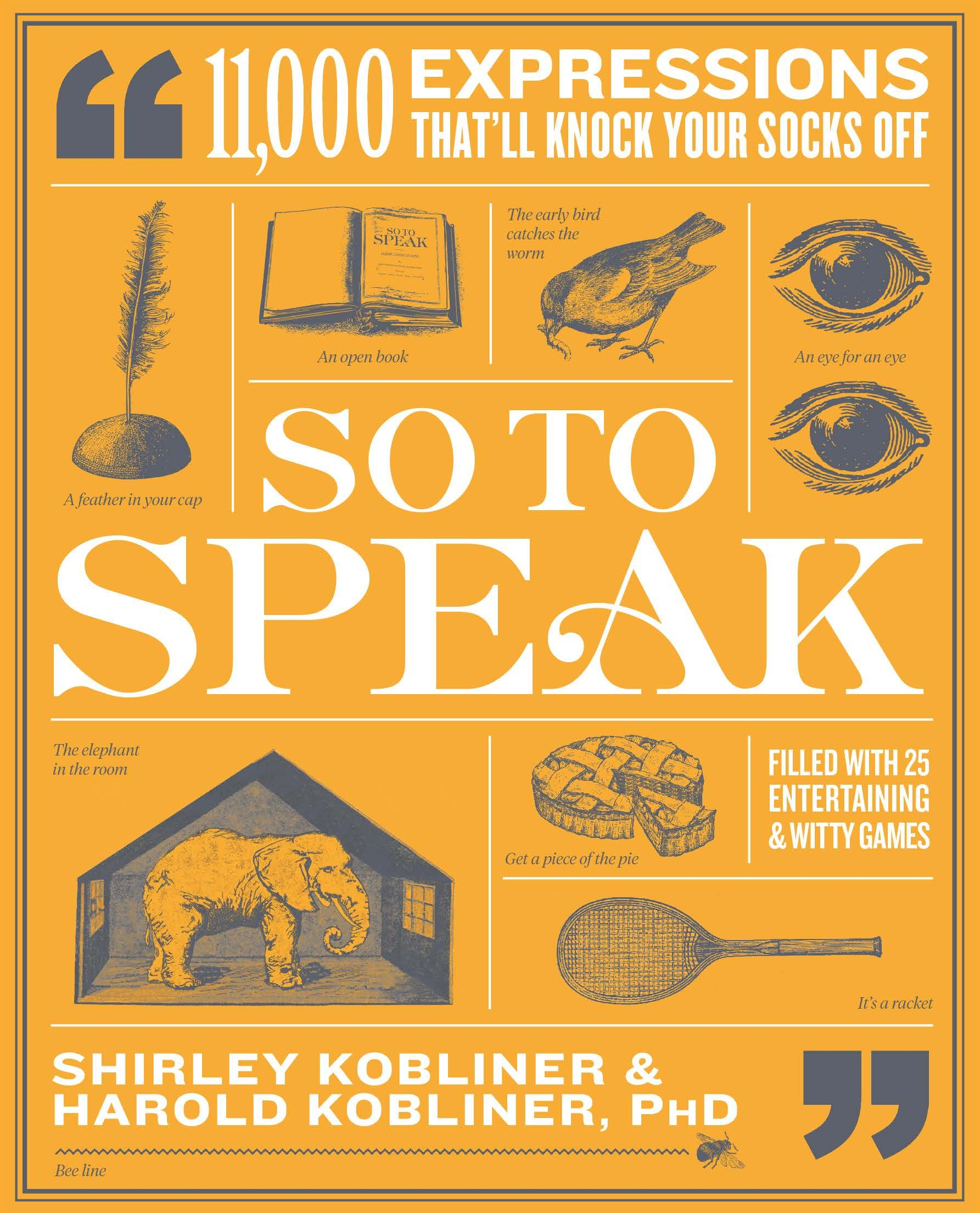 'So To Speak': A Delightful Catalogue Of English Expressions