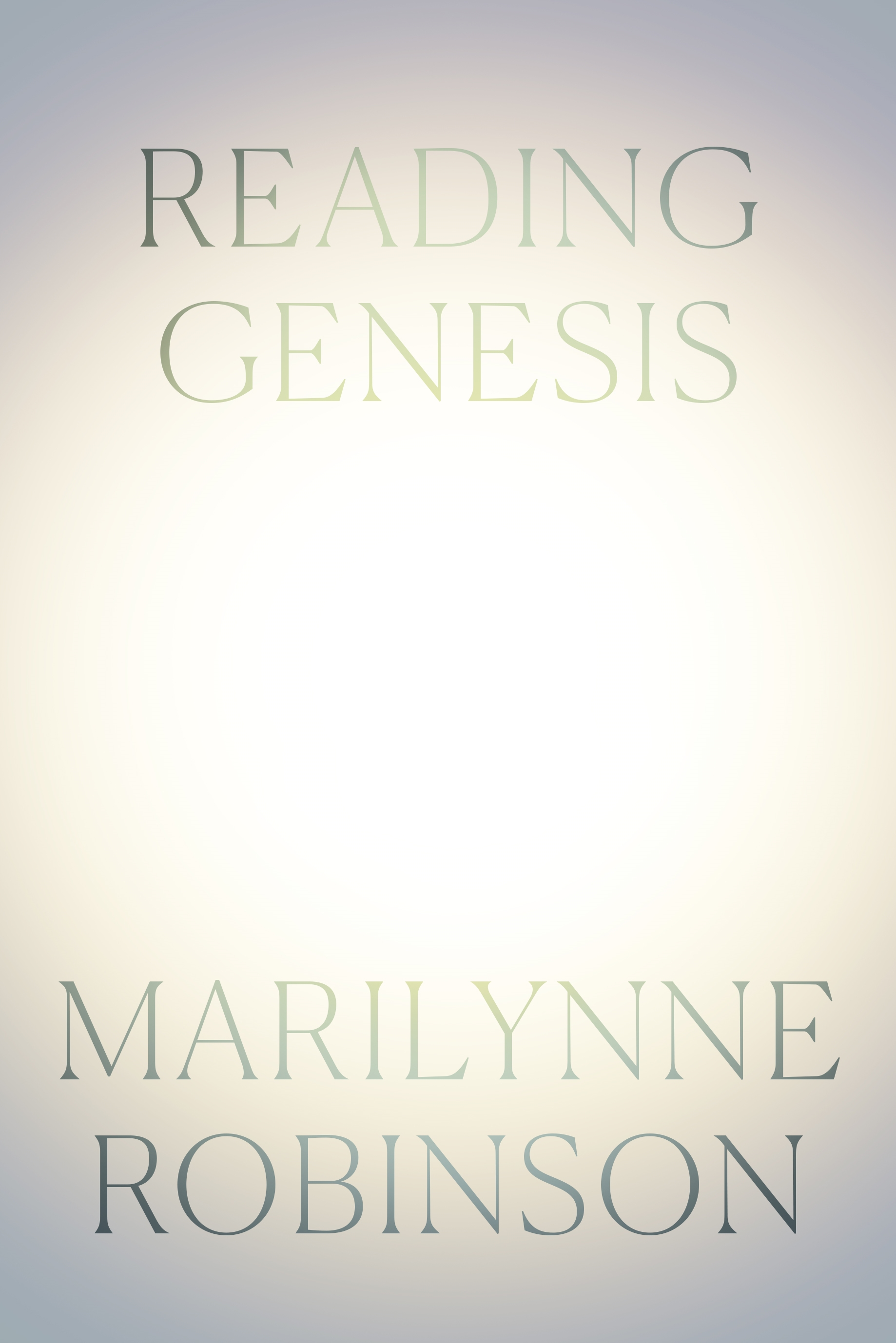 Marilynne Robinson gives more understanding of the book of Genesis