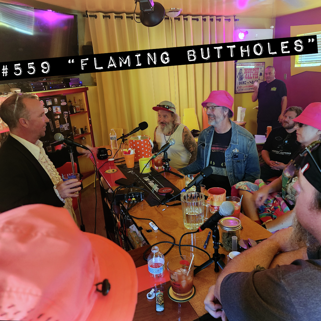 #559 "Flaming Buttholes"
