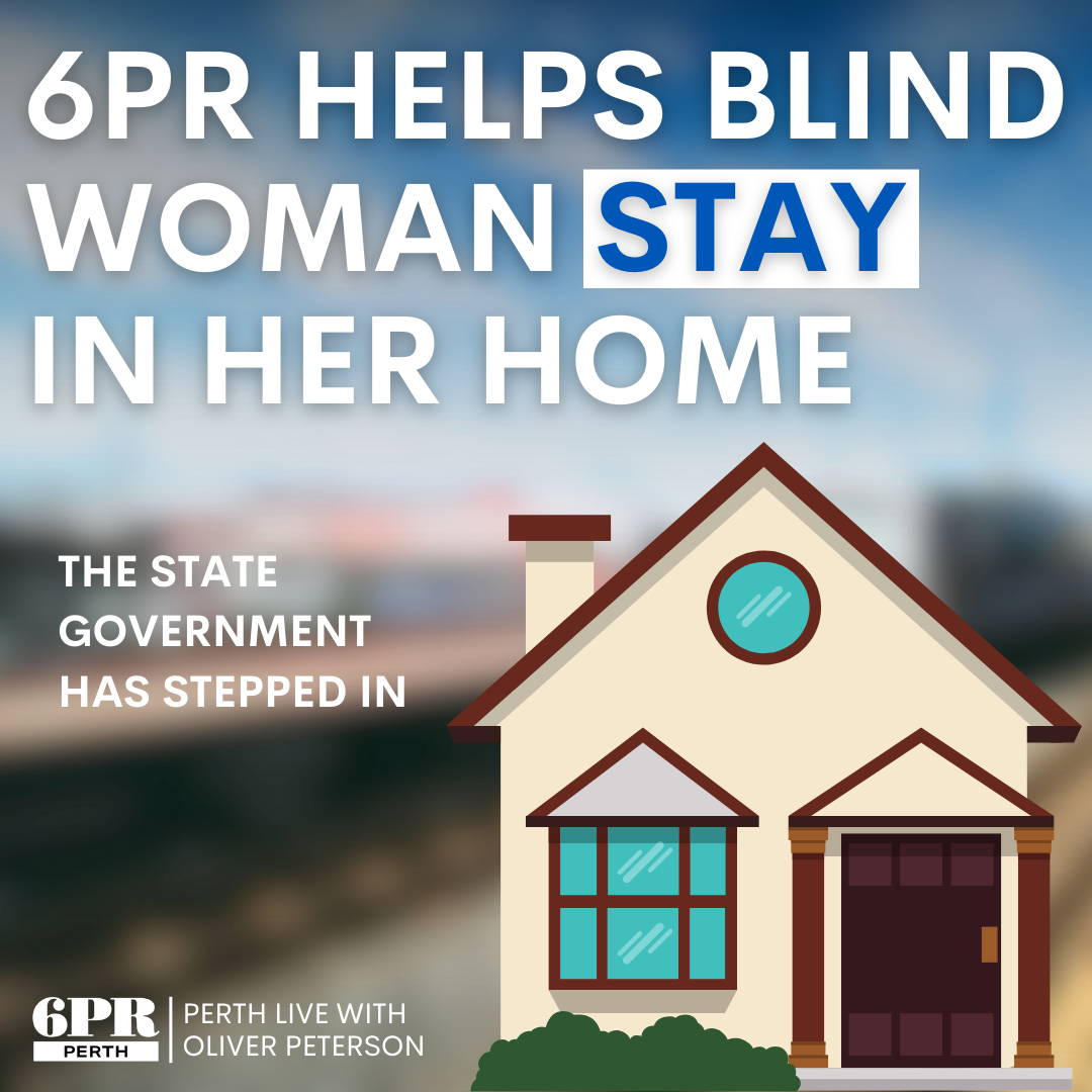 6PR helps blind woman stay in her home