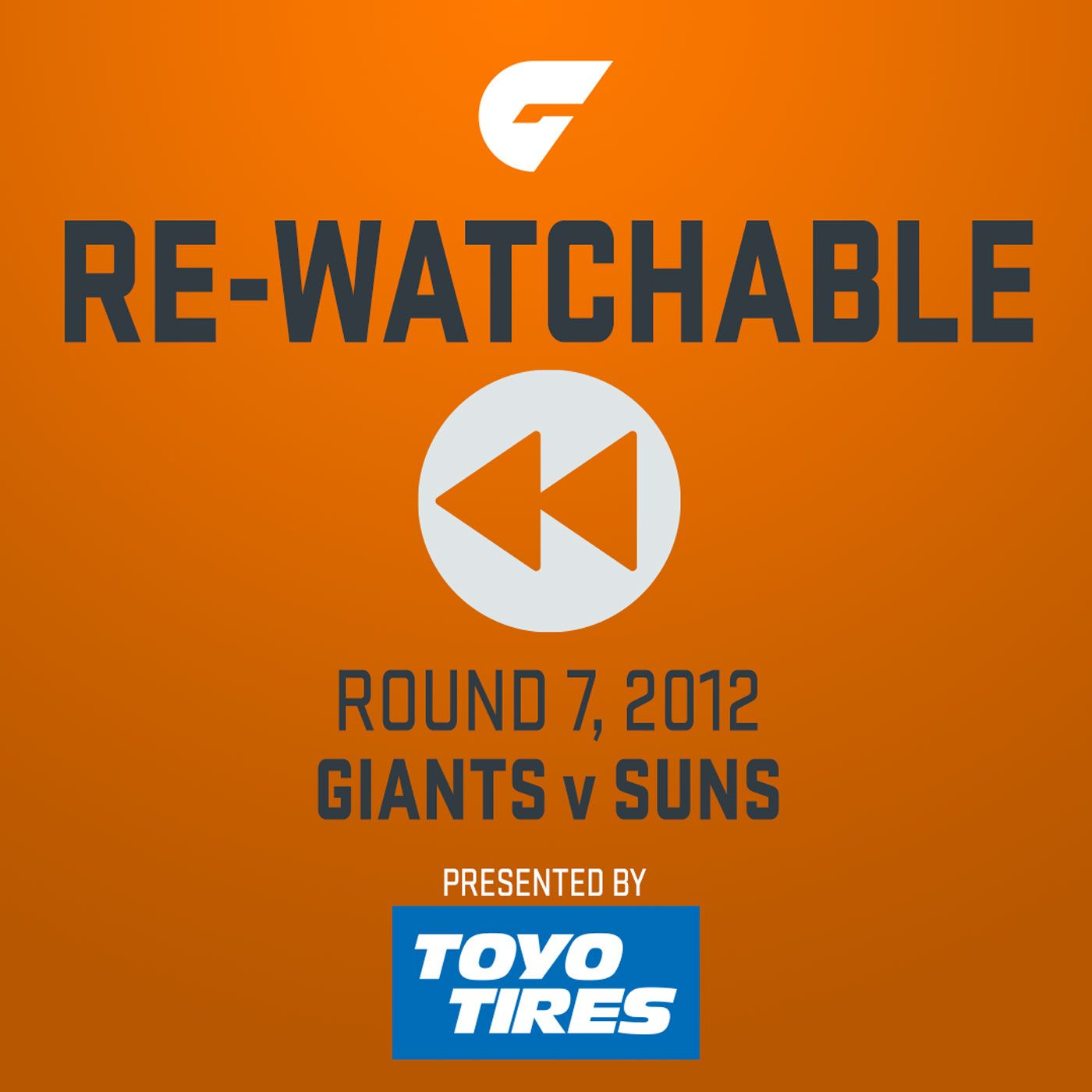 GIANTS Rewatchables: Round 7, 2012. The First Win. Presented by Toyo Tires.