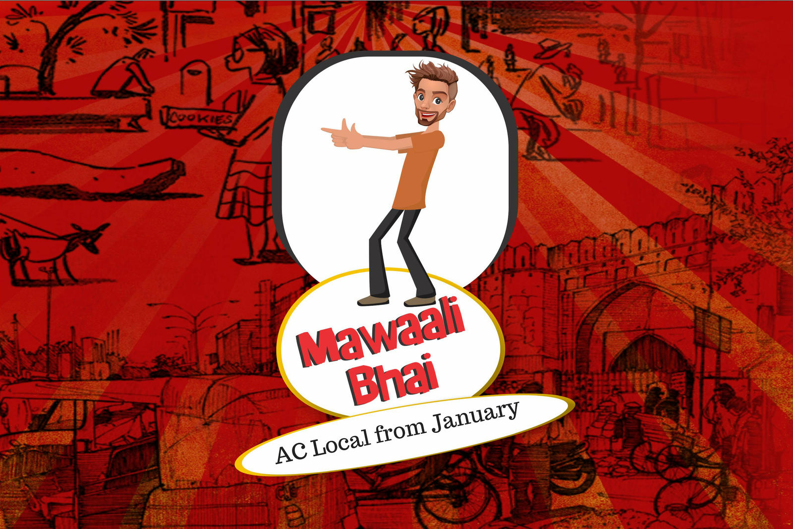 Mawaali Bhai - AC Local from january