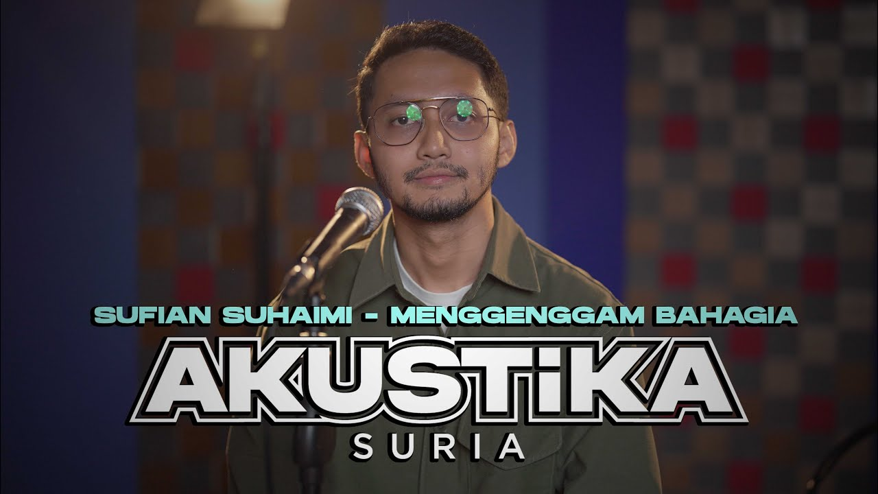 Sufian Suhaimi- Menggenggam Bahagia (LIVE) #Akustikasuria