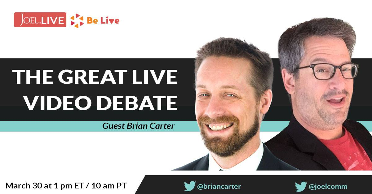 The Great Live Video Debate - Joel.LIVE with Brian Carter