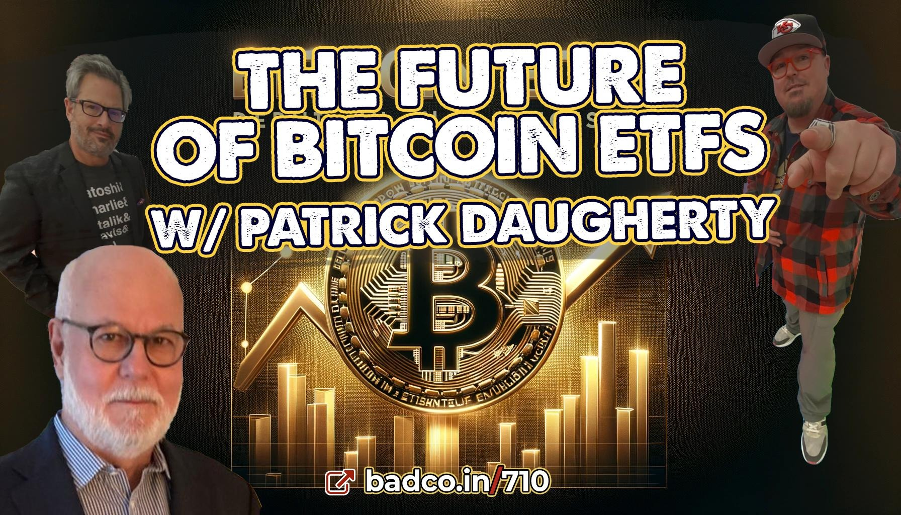 The Future of Bitcoin ETFs with Patrick Daugherty