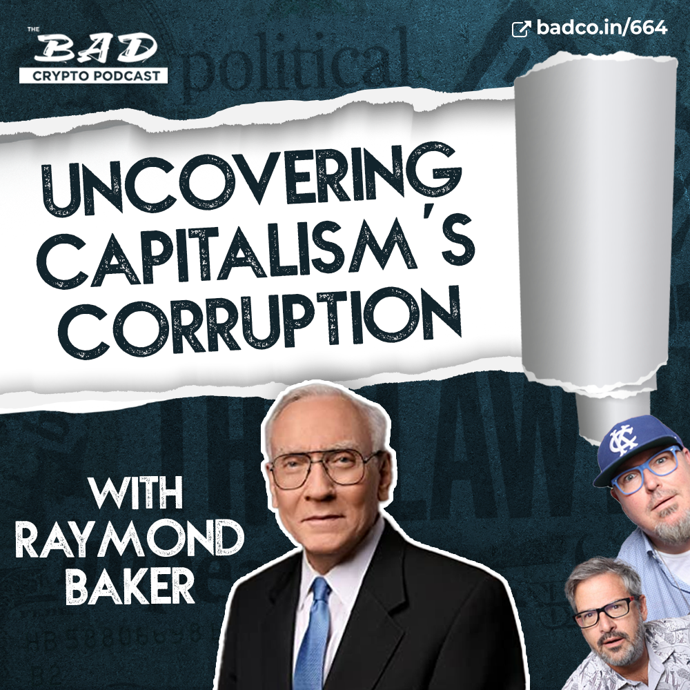 Uncovering Capitalism’s Corruption with Raymond Baker