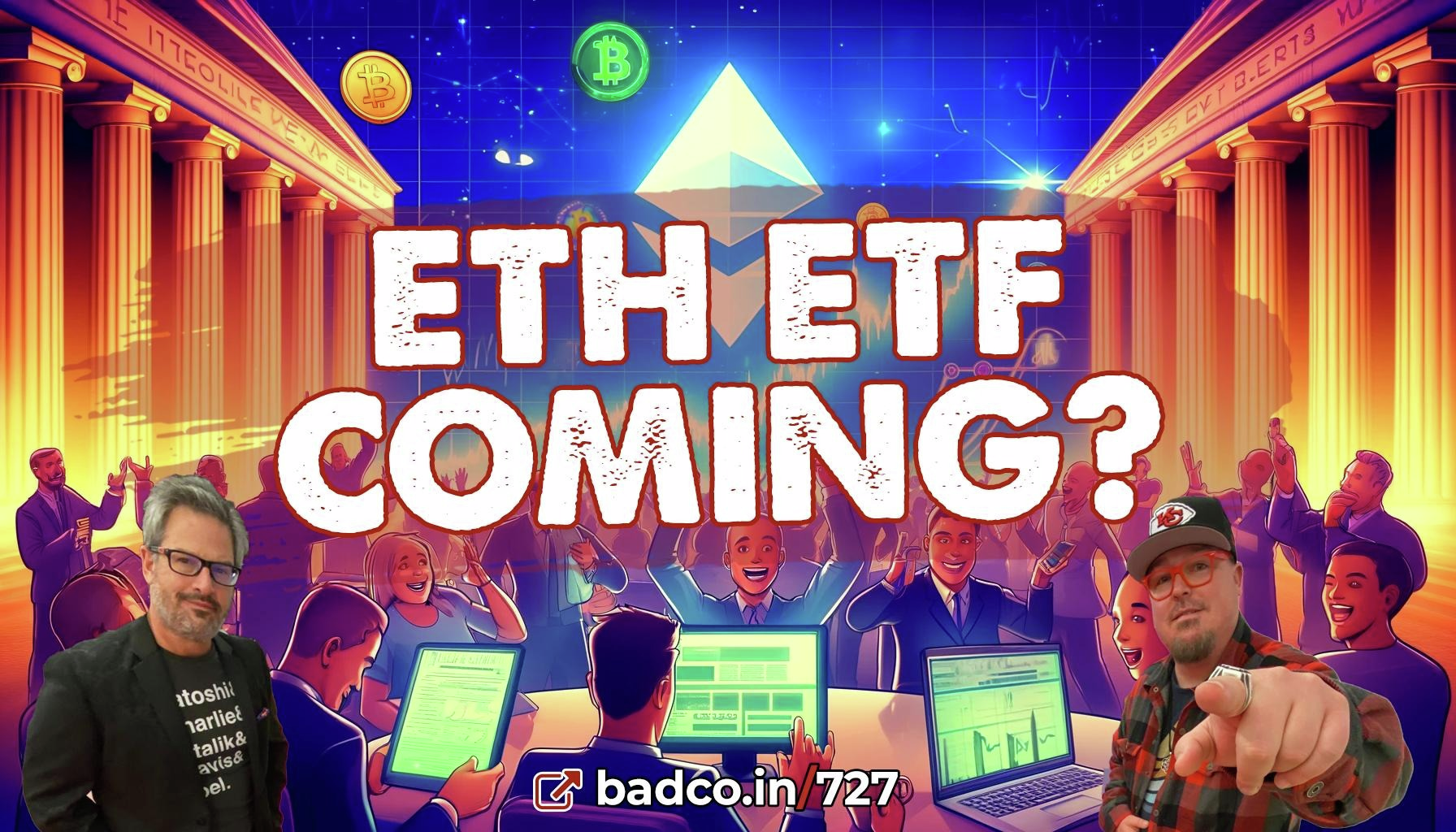 Ep 727: Is Ethereum ETF Around the Corner? - Bad News For May 22