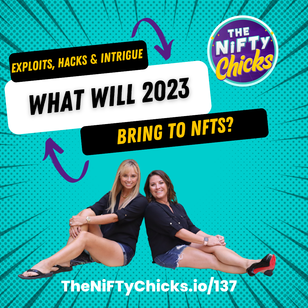 Exploits, Hacks & Intrigue What Will 2023 Bring to NFTs?