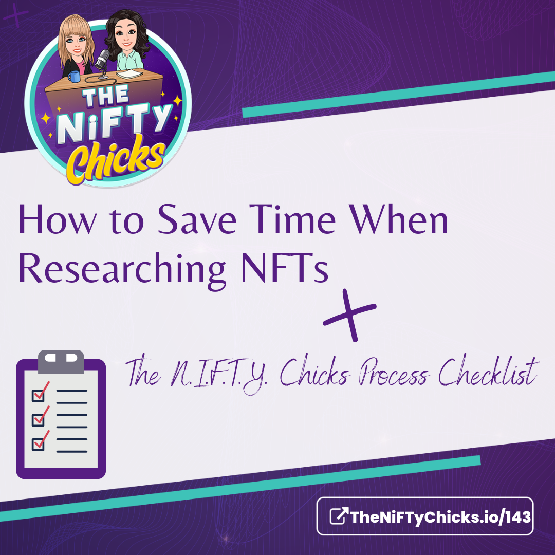 How to Save Time When Researching NFTs  | The NiFTy Chicks