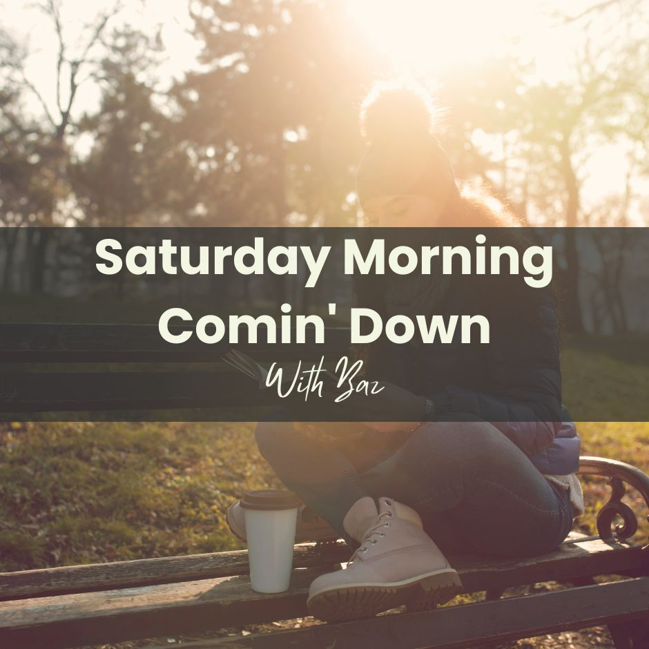 Saturday Morning Comin' Down | 20-7-2024