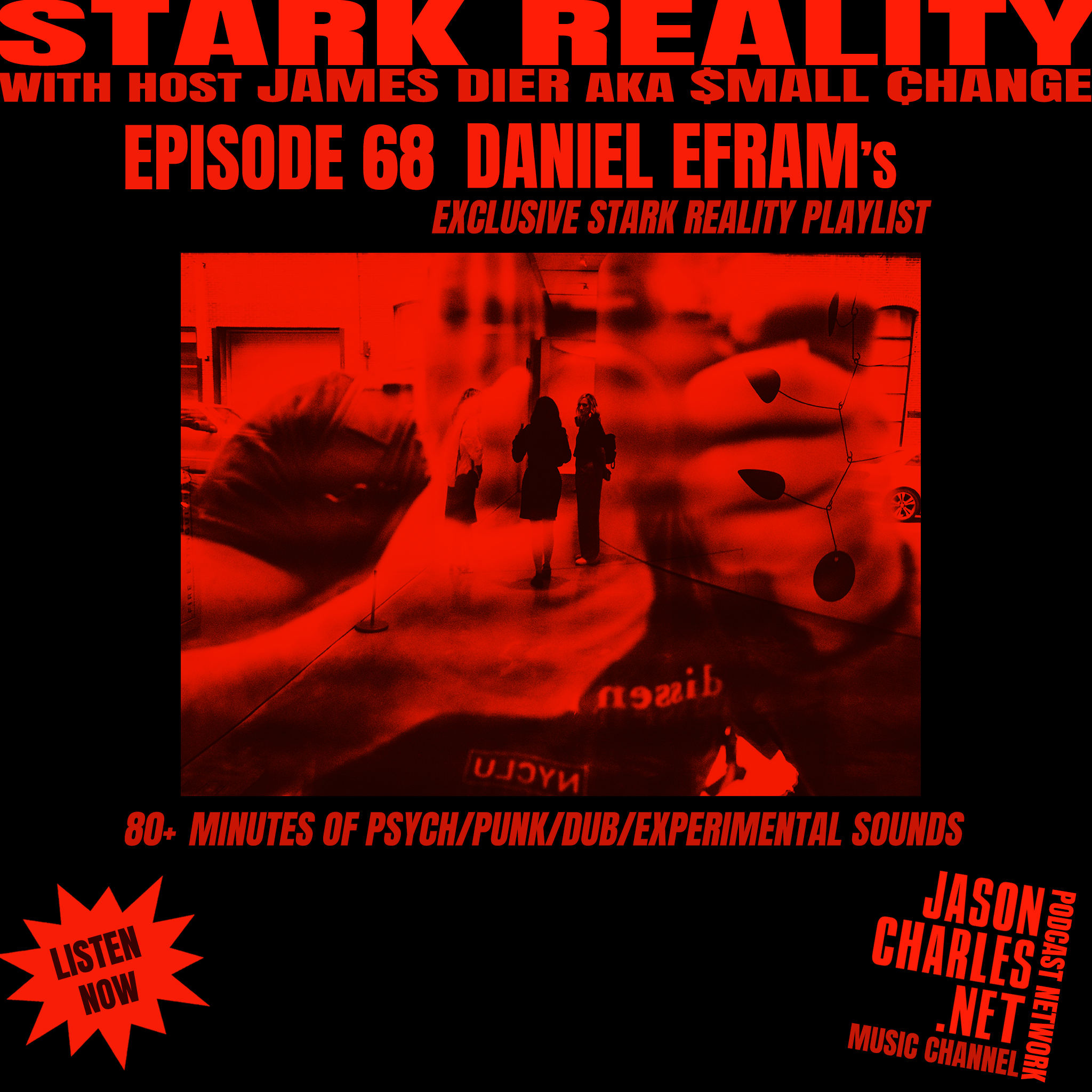STARK REALITY PLAYLISTS Episode 68 Daniel Efram's Pysche/Rock/Dub/Punk/Leftfield Sounds