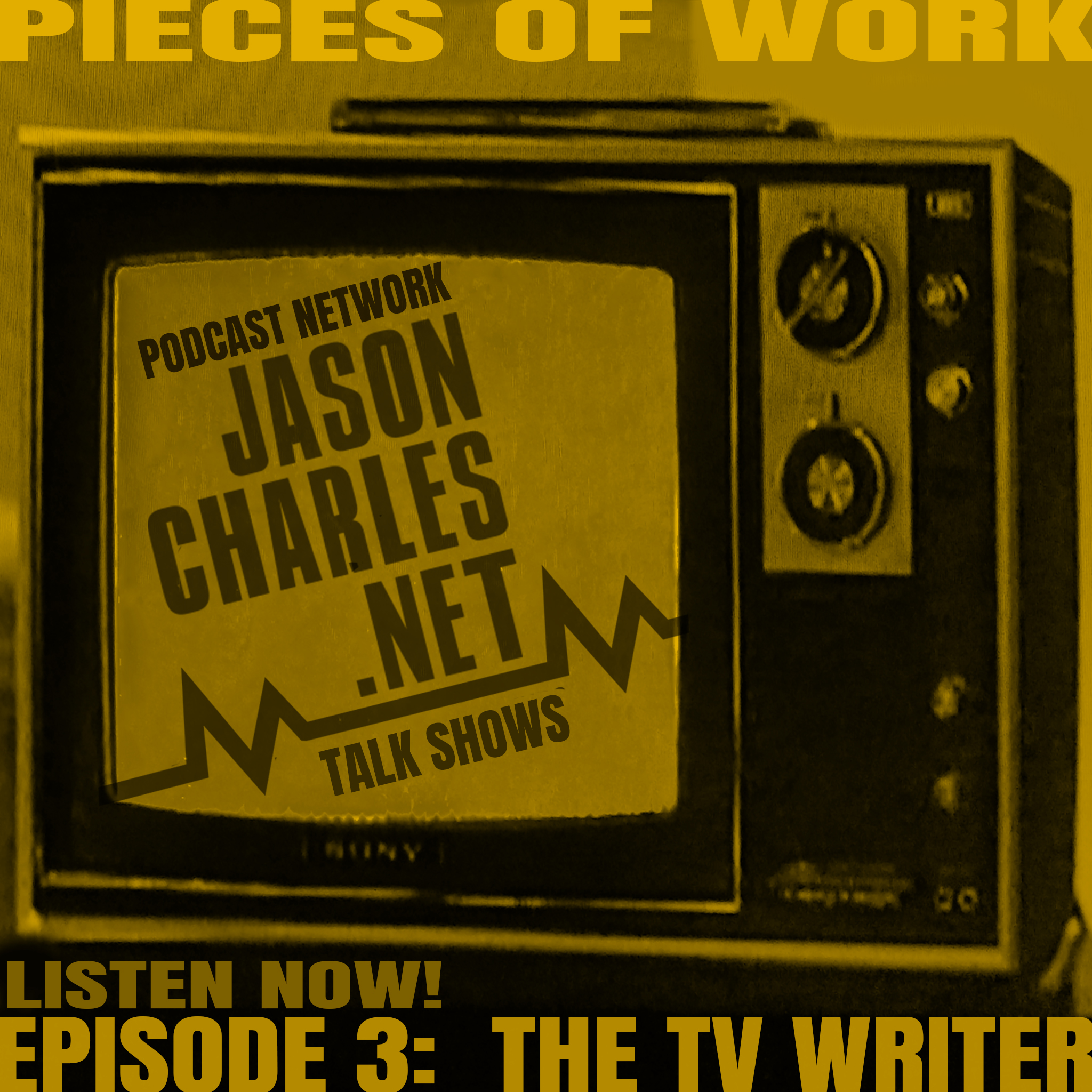 PIECES OF WORK Episode 3 The TV Writer