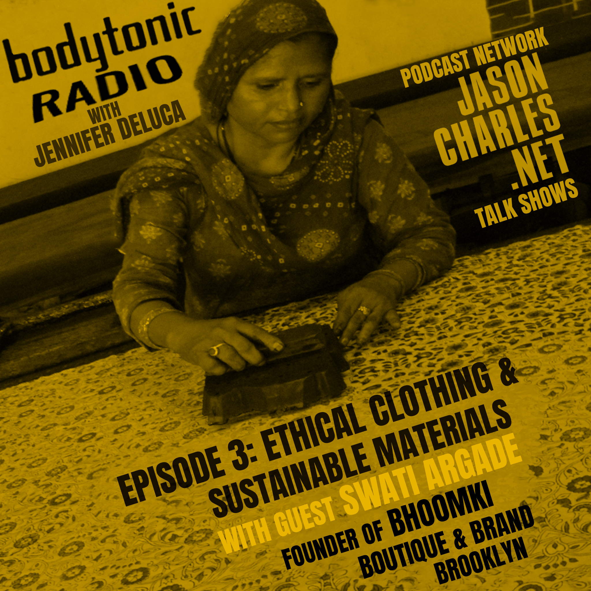 BODYTONIC RADIO Episode 3 Guest SWATI ARGADE on Ethical Clothing