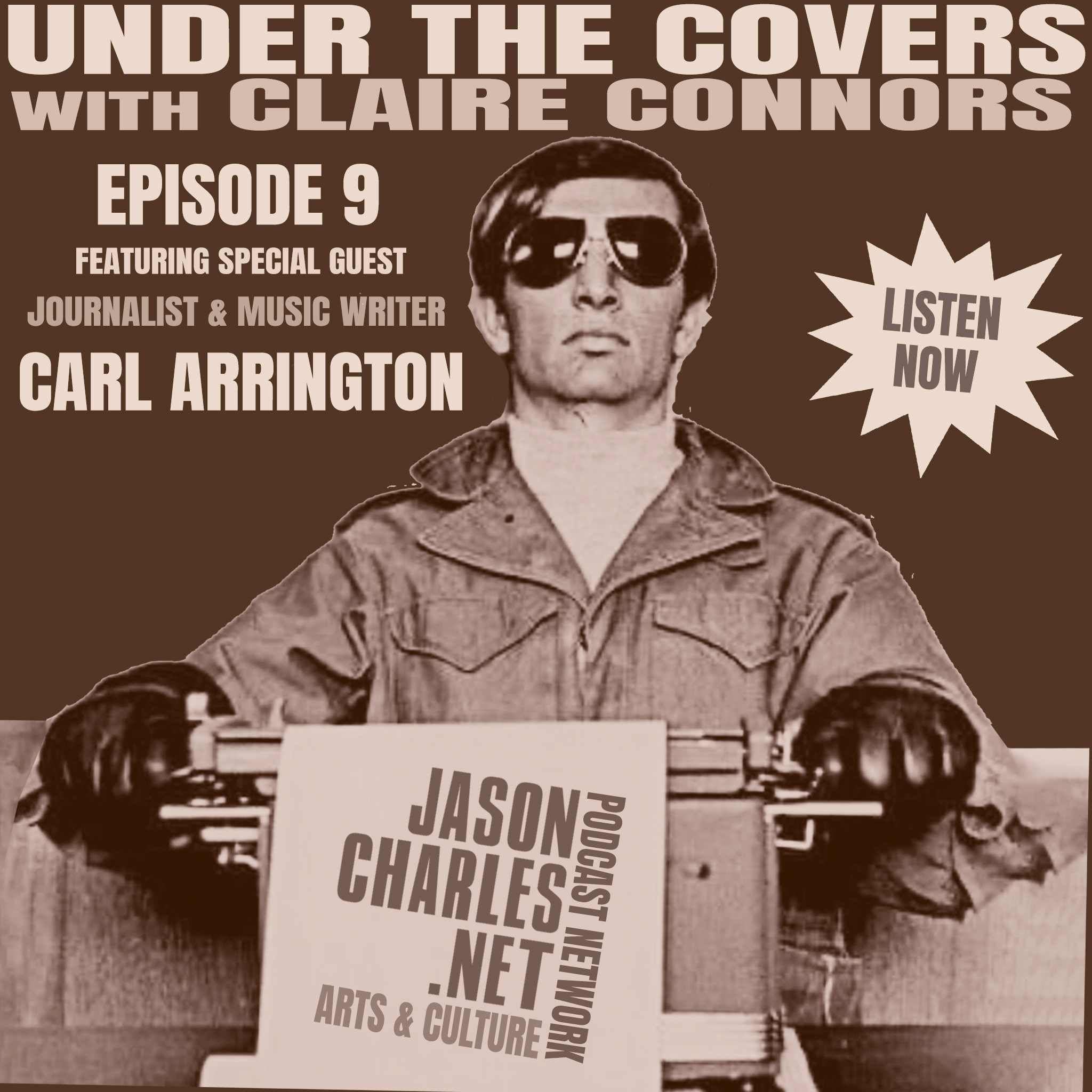 UNDER THE COVERS with Claire Connors Episode 9 Guest Carl Arrington