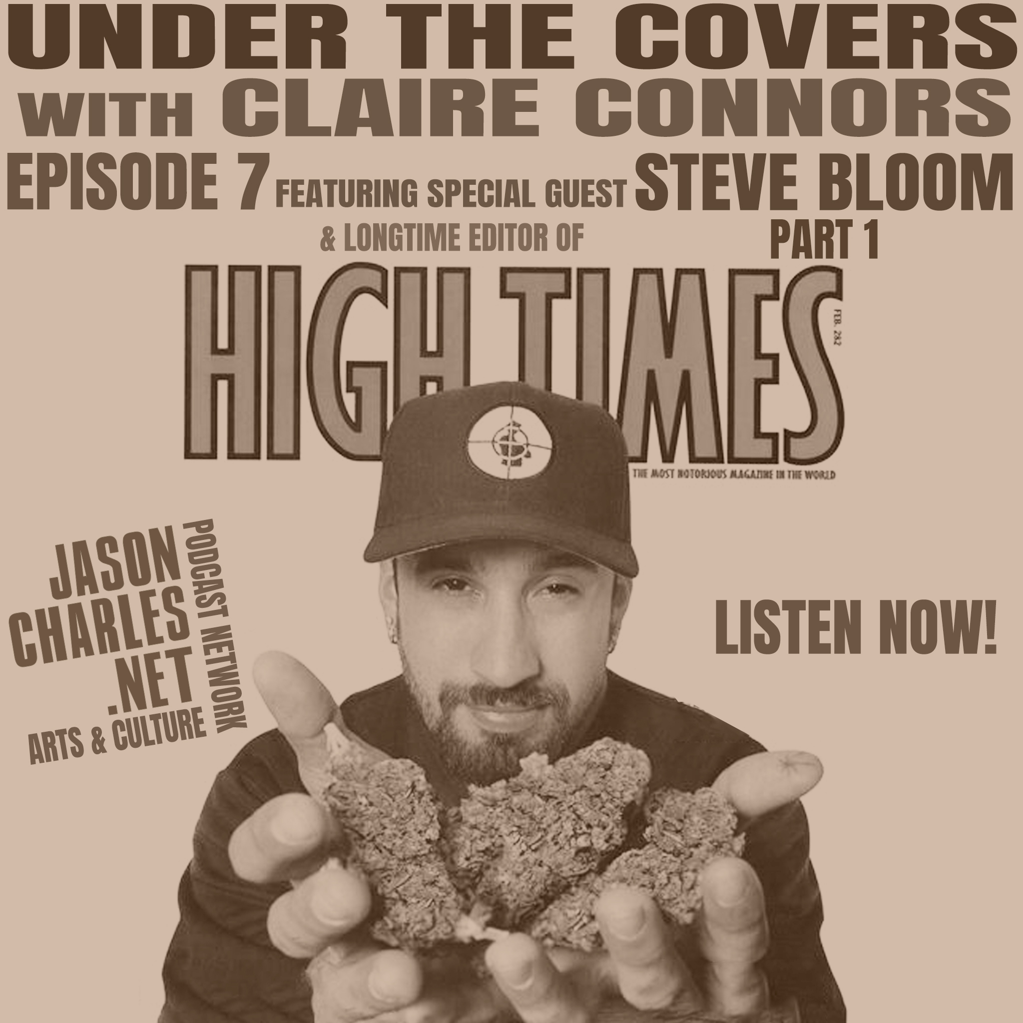 UNDER THE COVERS with Claire Connors Episode 7 Guest Steve Bloom Part 1