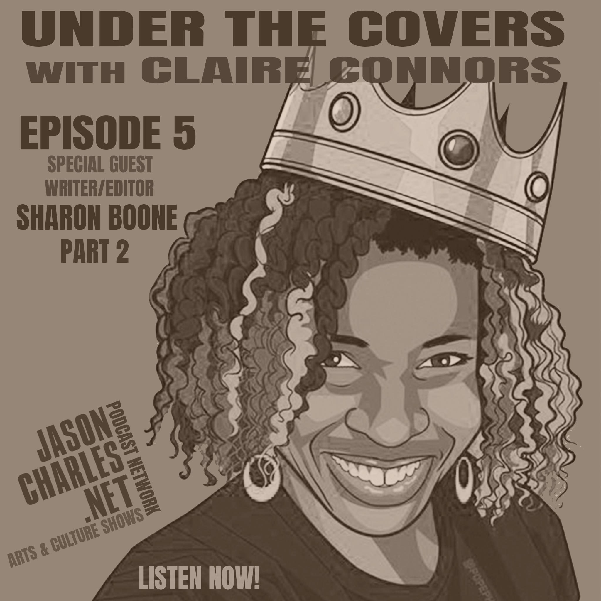 UNDER THE COVERS with Claire Connors Episode 5 Guest Sharon Boone Part 2