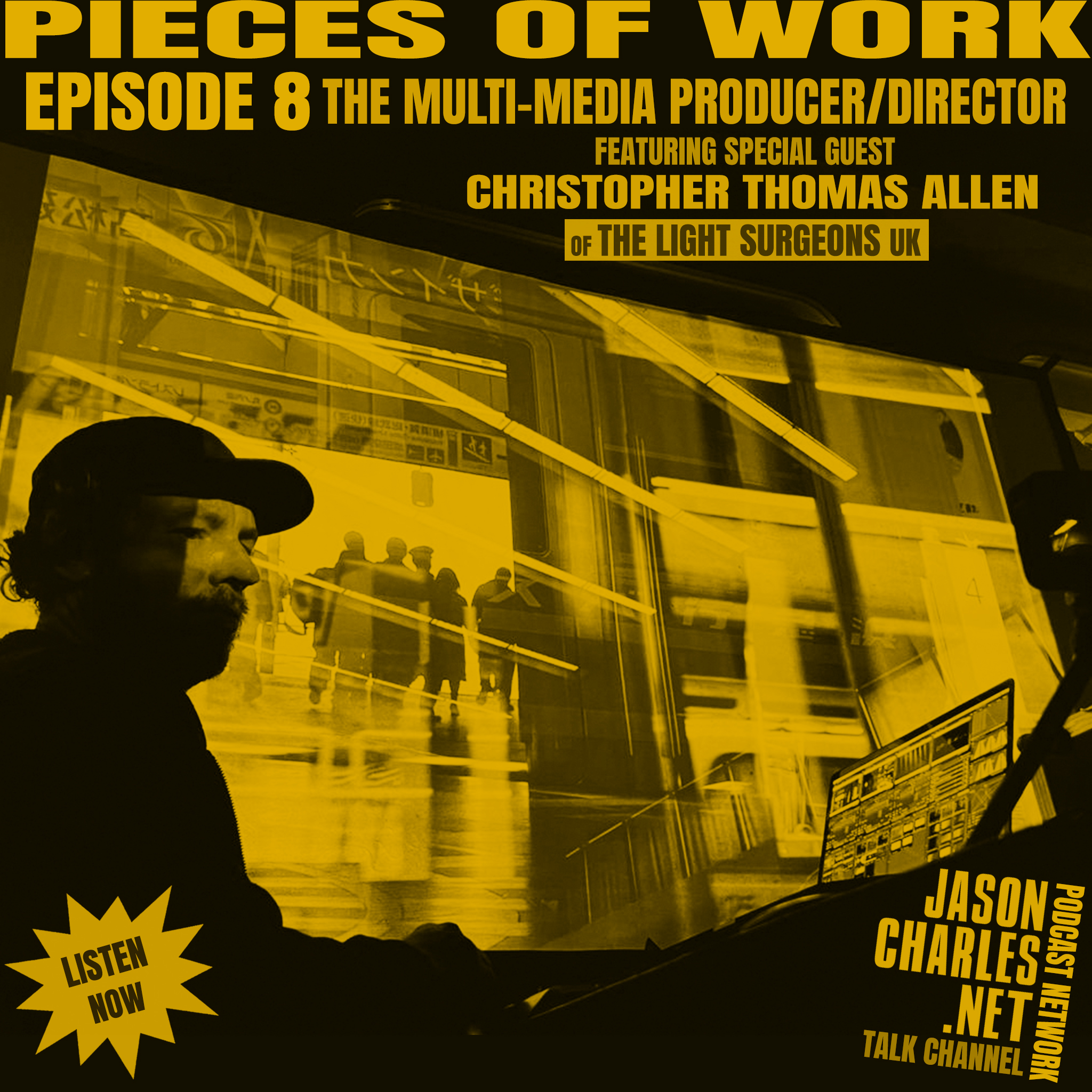 PIECES OF WORK Episode 8 The Mult-Media Producer/Director featuring Guest CHRISTOPHER THOMAS ALLEN