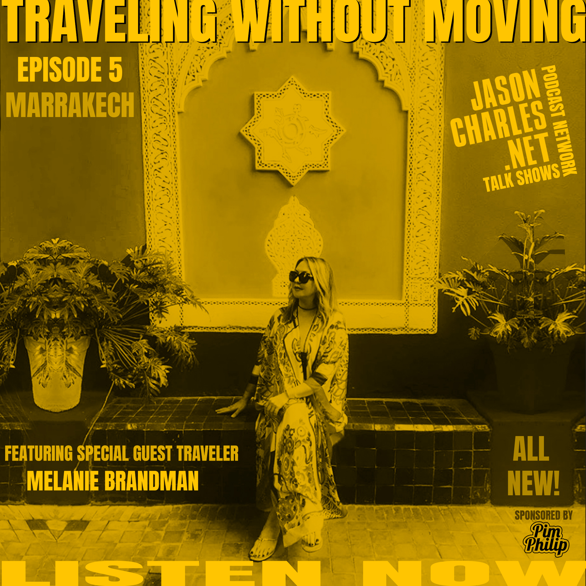 TRAVELING WITHOUT MOVING Episode 5 Marrakech with Melanie Brandman