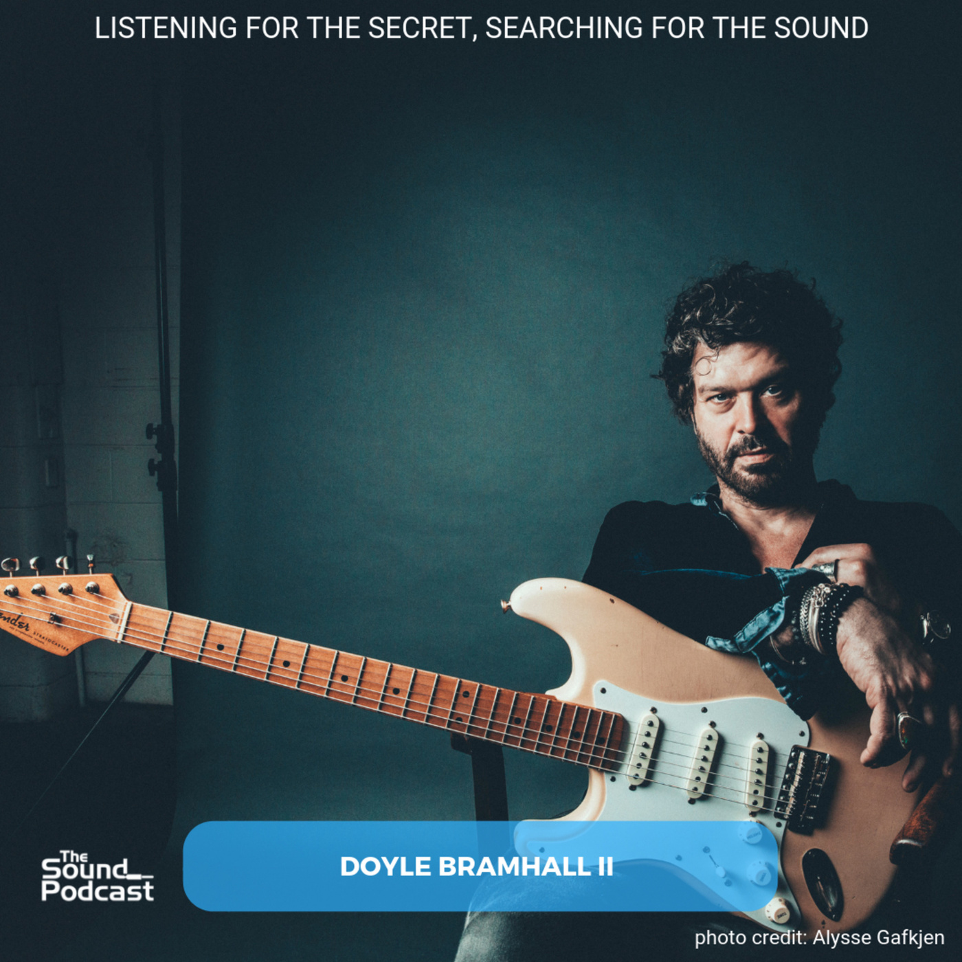 Episode 140: Doyle Bramhall II | The Sound Podcast