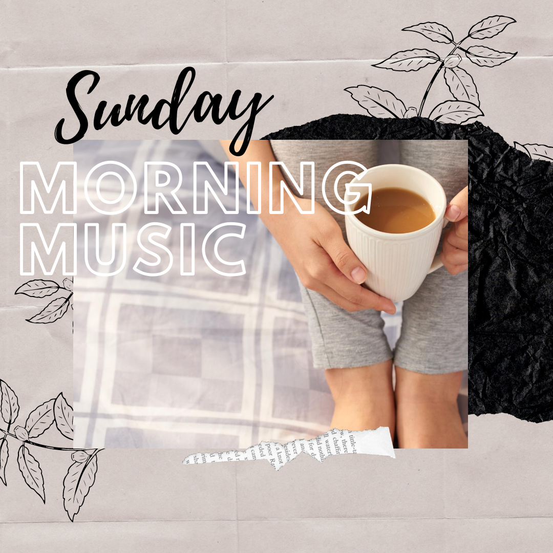 Sunday Morning Music - 21-7-2024