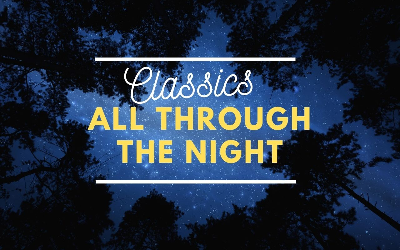 Classics All Through The Night 7 July 2024