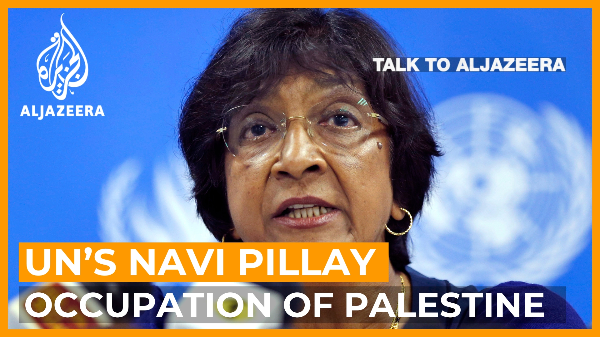UN's Navi Pillay: Israel has 'no intention of ending occupation' | Talk to Al Jazeera