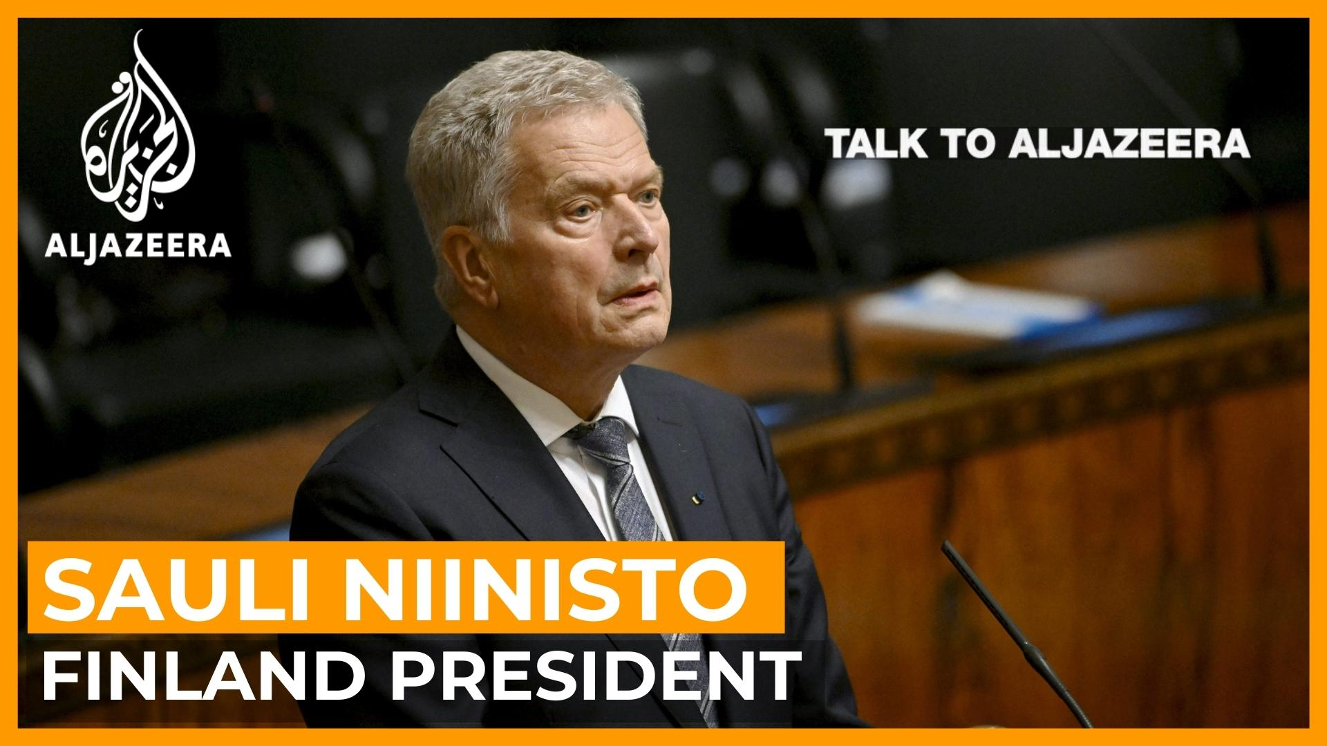 Finland's President Niinisto: In poker terms, Putin went 'all in' | Talk to Al Jazeera