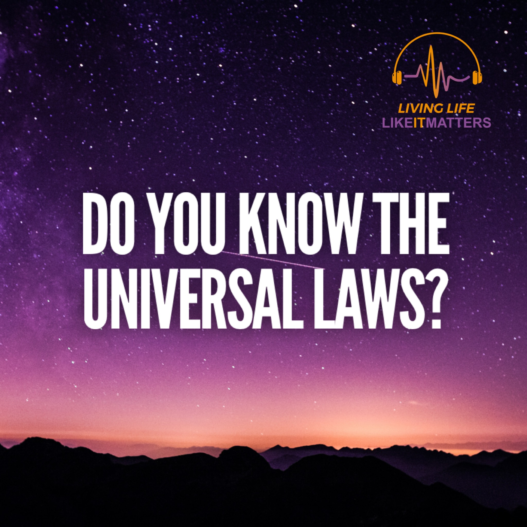 Do You Know The Universal Laws? - podcast episode cover