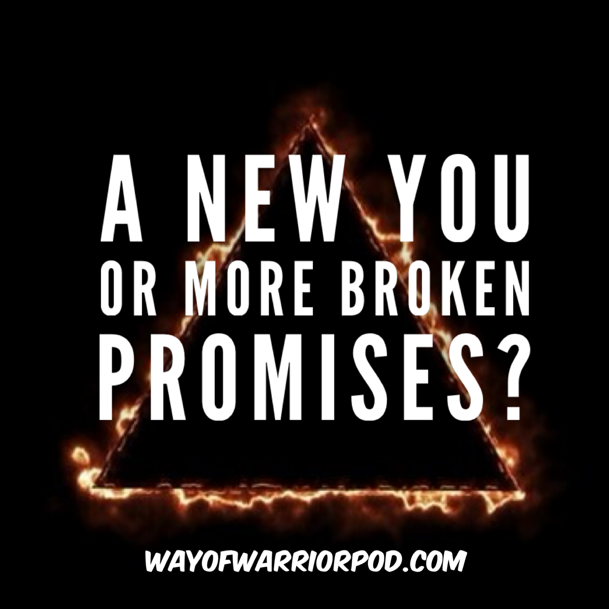 A New You or More Broken Promises? - podcast episode cover