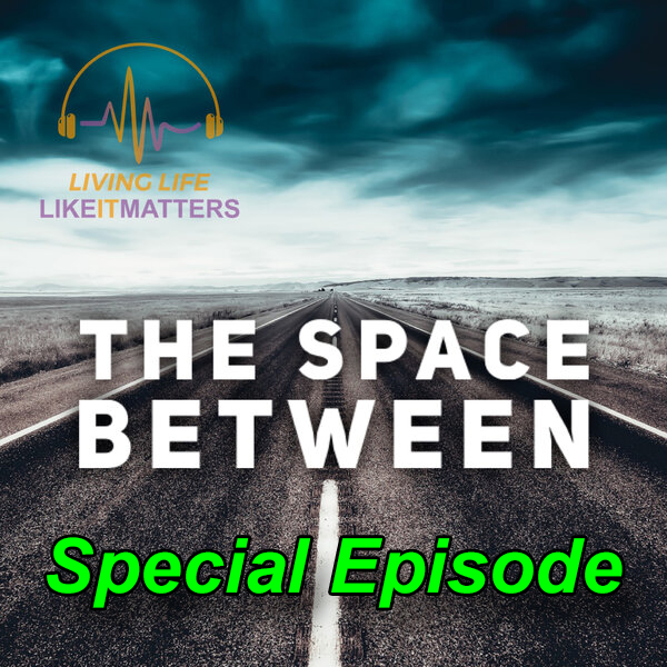 The Space Between: Aim for the Middle. Special Episode. - podcast episode cover