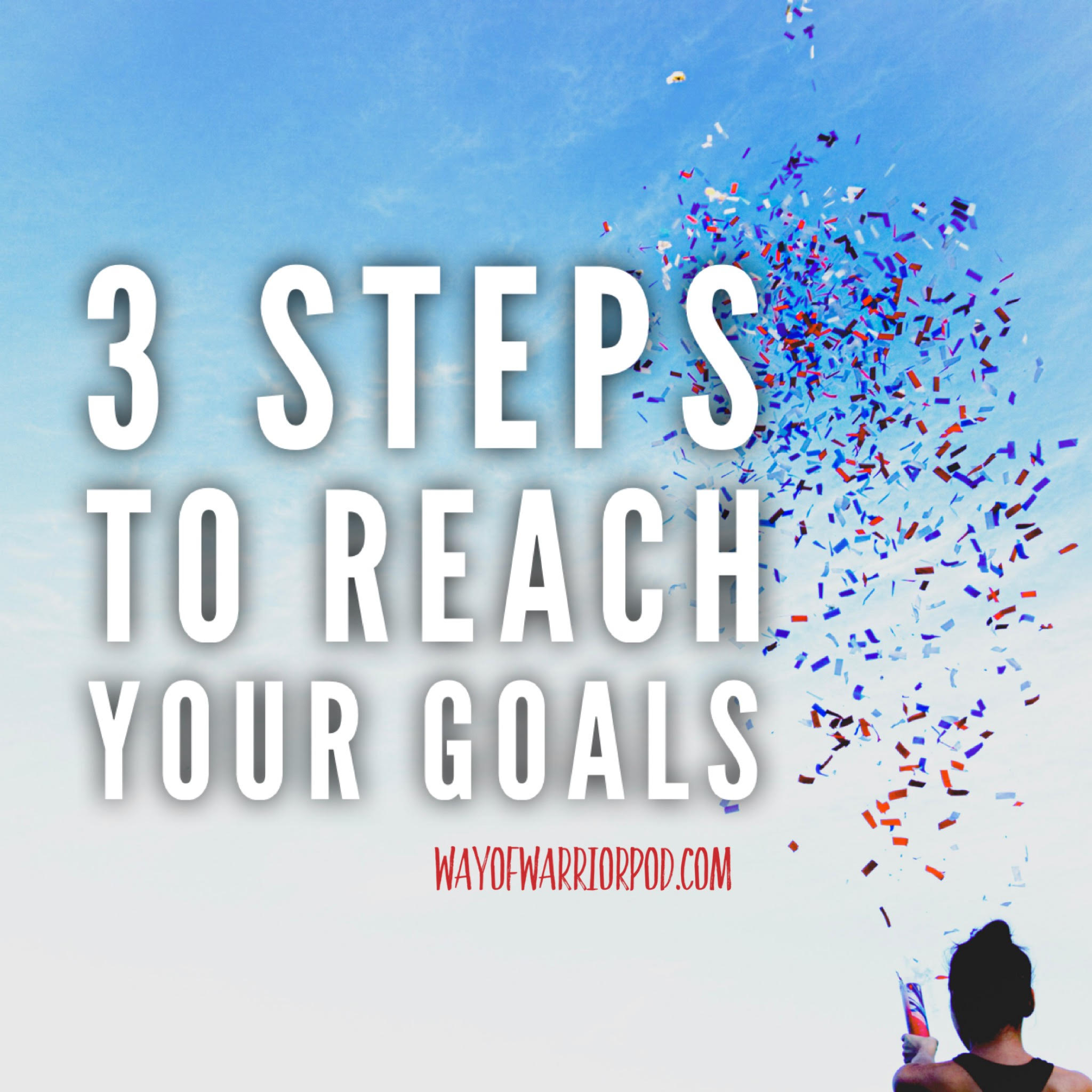 3 Steps To Reach Goals - podcast episode cover