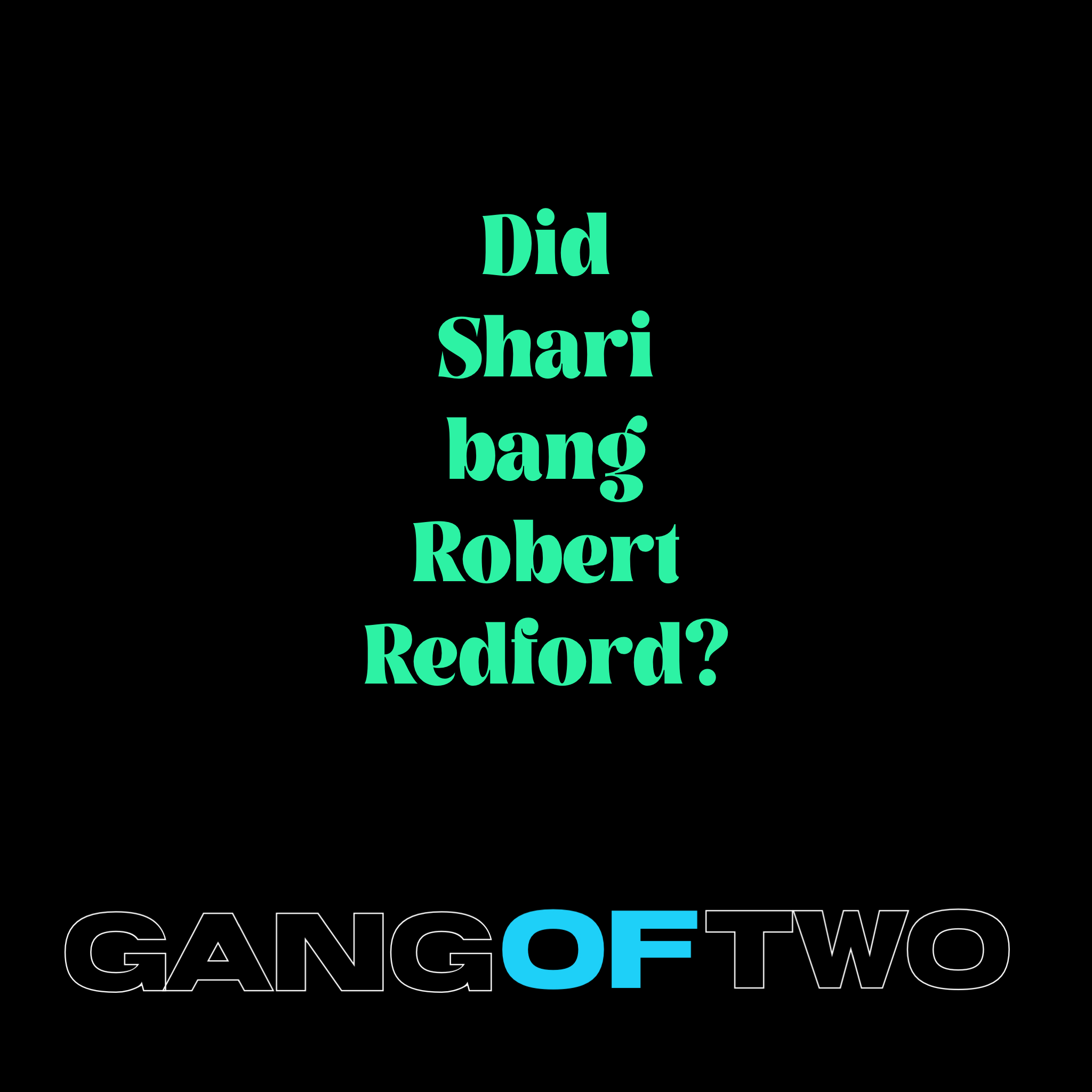 DID SHARI BANG ROBERT REDFORD?