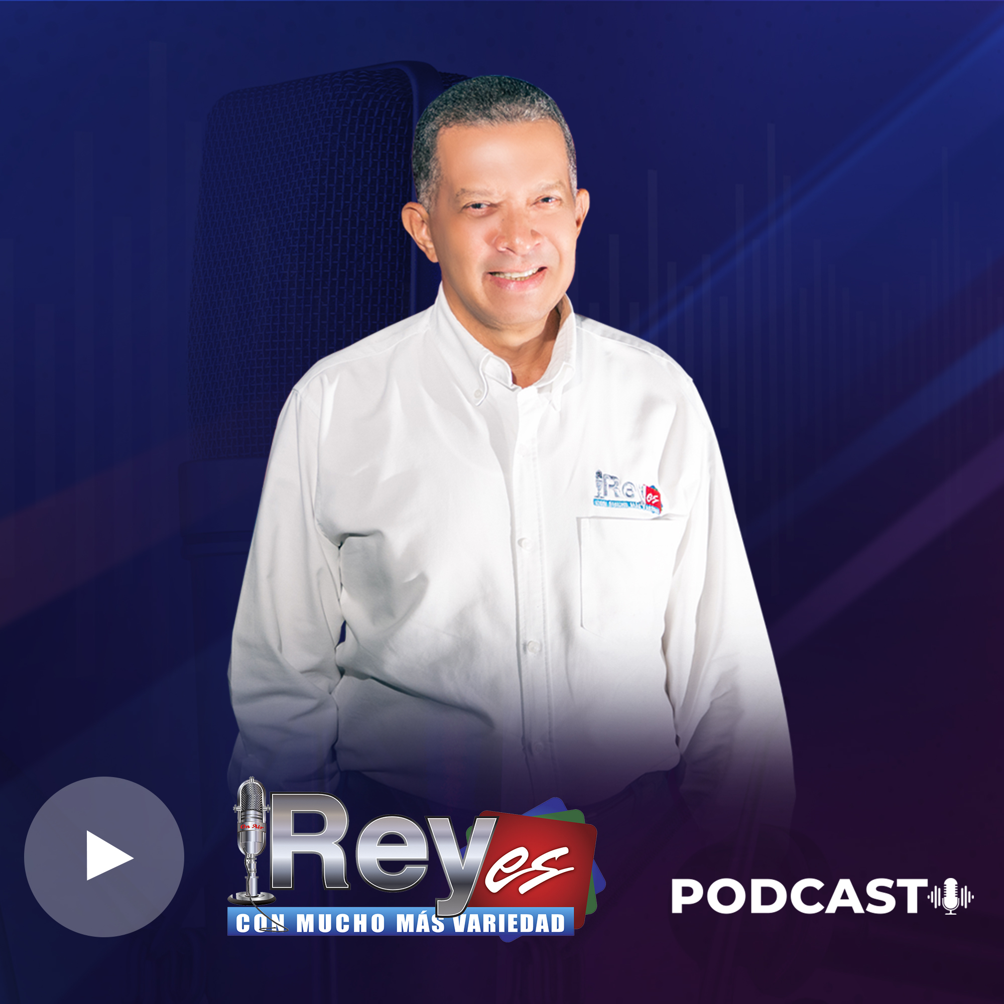Reyes Con Mucho Más Variedad Podcast - 2024-7-26