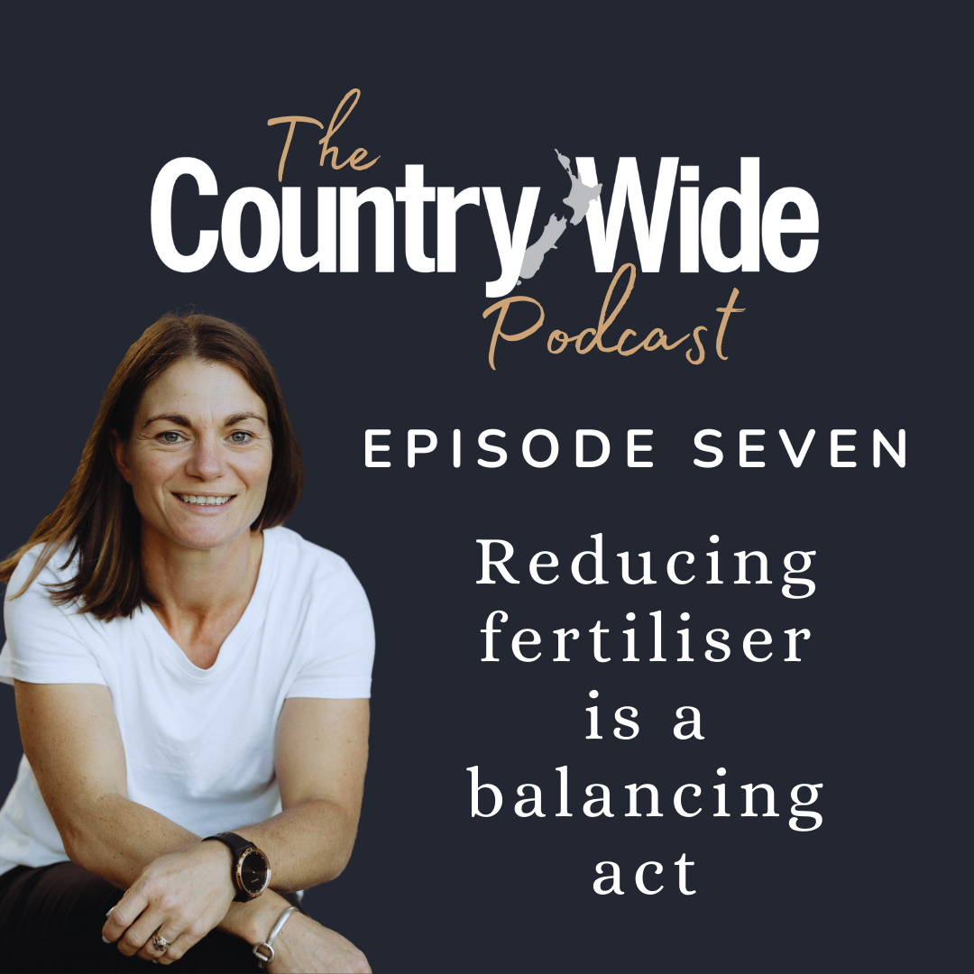 Episode 7 - Reducing fertiliser is a balancing act