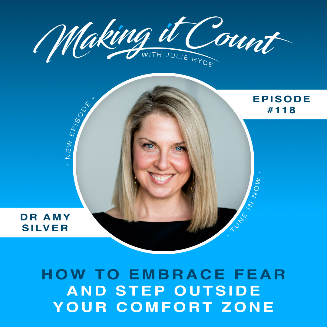 How to Embrace Fear and Step Outside Your Comfort Zone - Dr Amy Silver