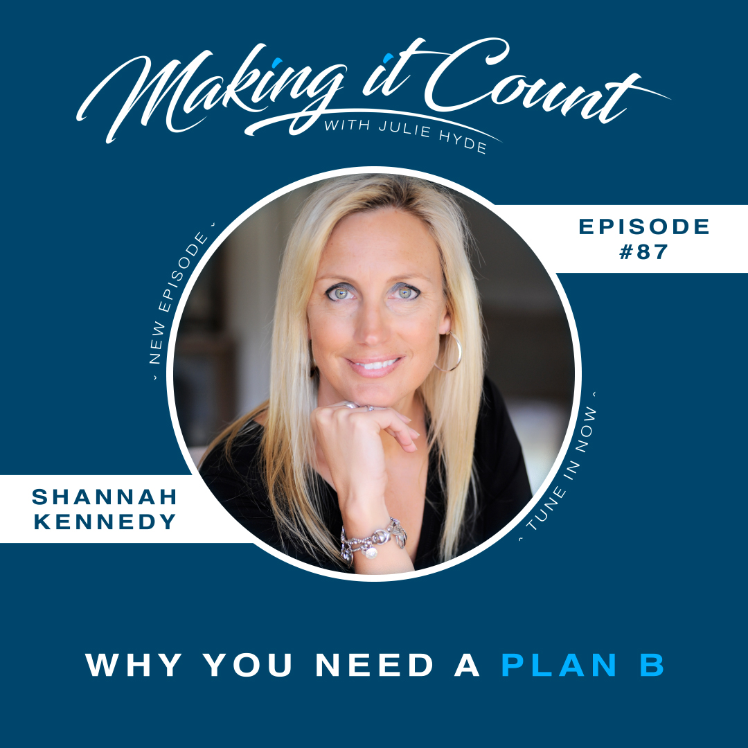 Why You Need a Plan B with Shannah Kennedy