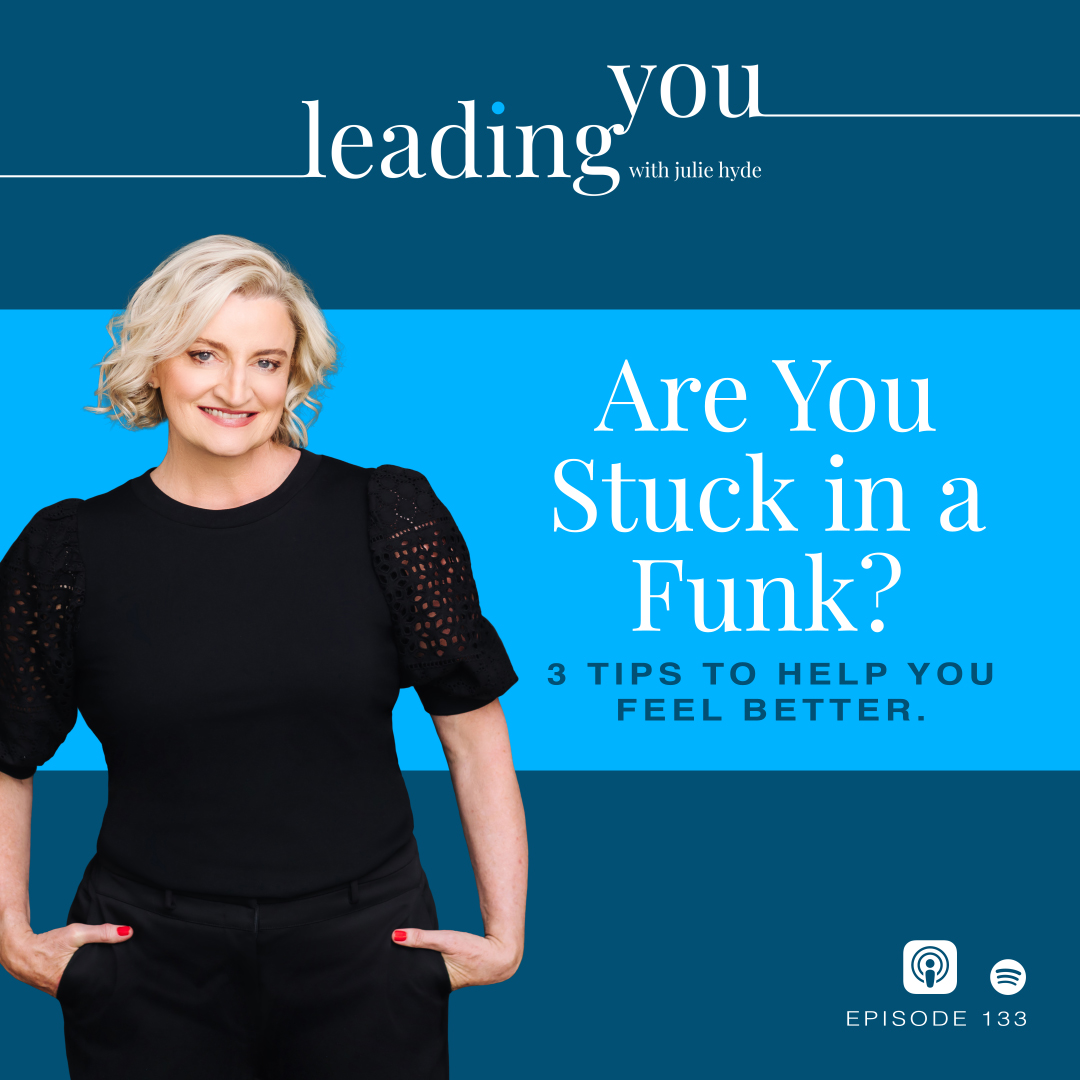 Are You Stuck in a Funk? 3 Tips to Help You Feel Better