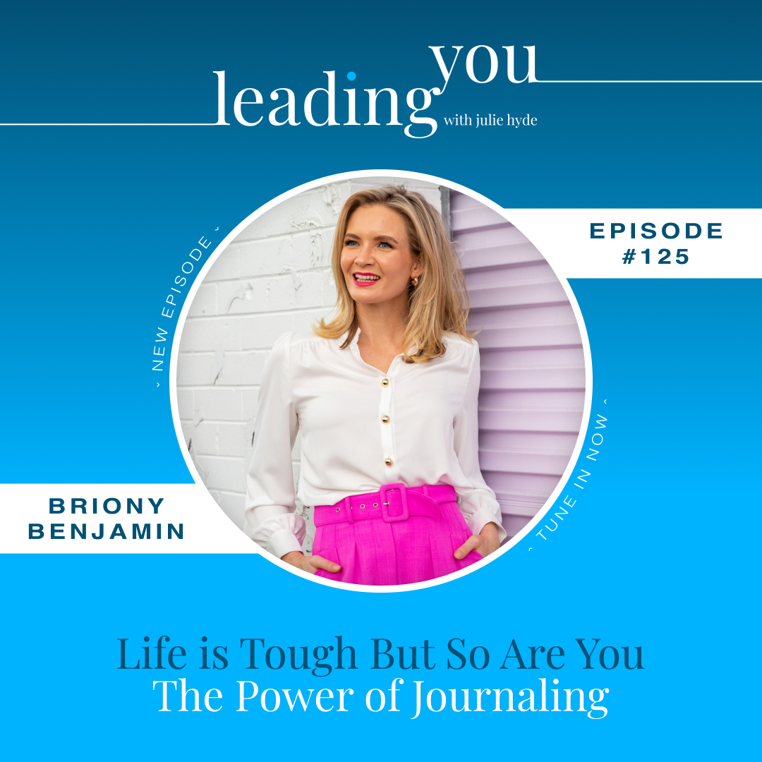 Life is Tough But So Are You - The Power of Journaling with Briony Benjamin