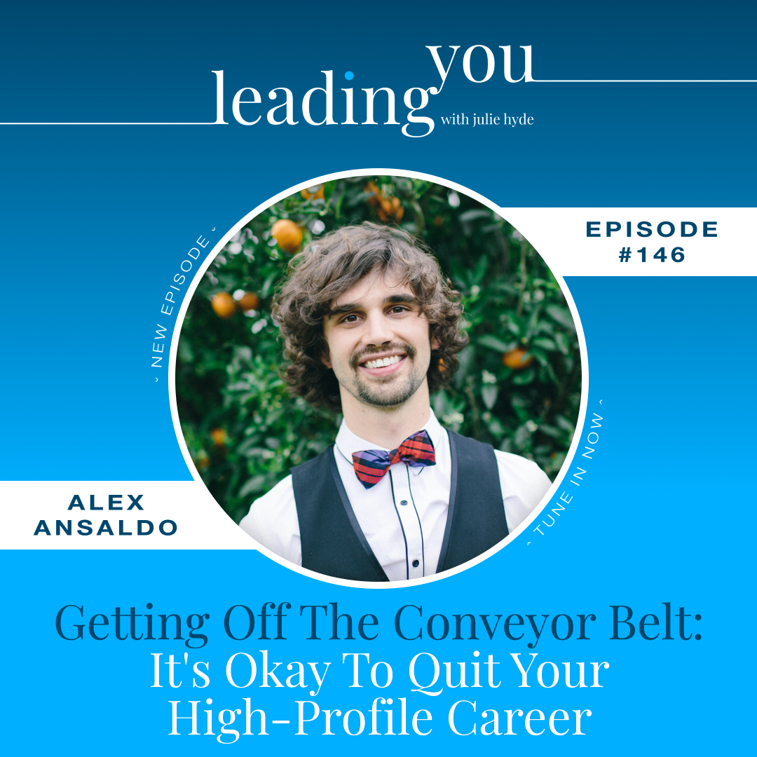 Getting Off the Conveyor Belt: It's Okay To Quit Your High Profile Career with  Alex Ansaldo